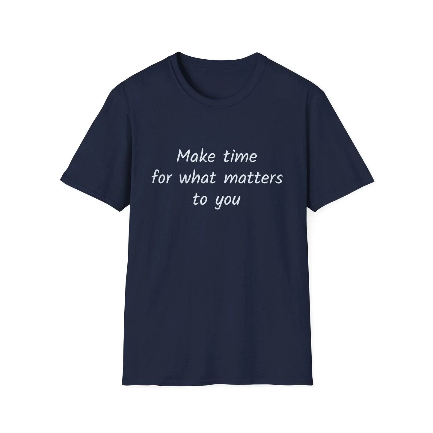 Inspirational Quote Unisex Softstyle T-Shirt - Make Time - The Dreamer's Bookshop.