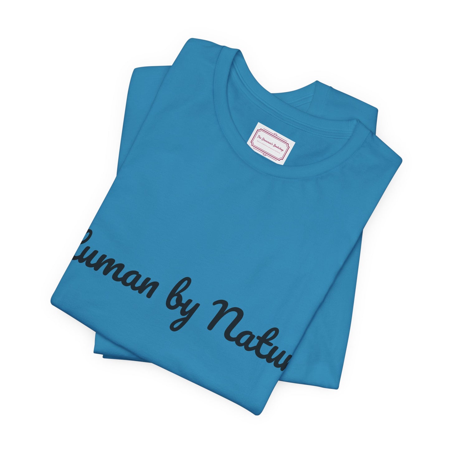 Inspirational Unisex T-shirt - Human by Nature