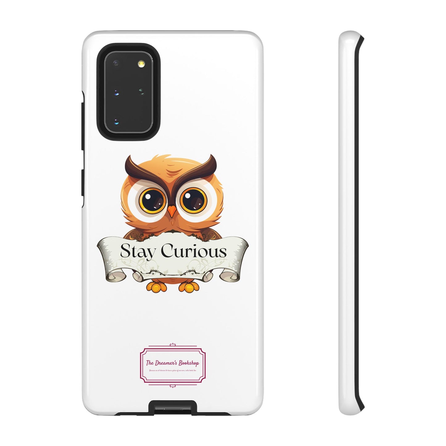 Inspired Phone Case with Stay Curious - The Dreamer's Bookshop Design