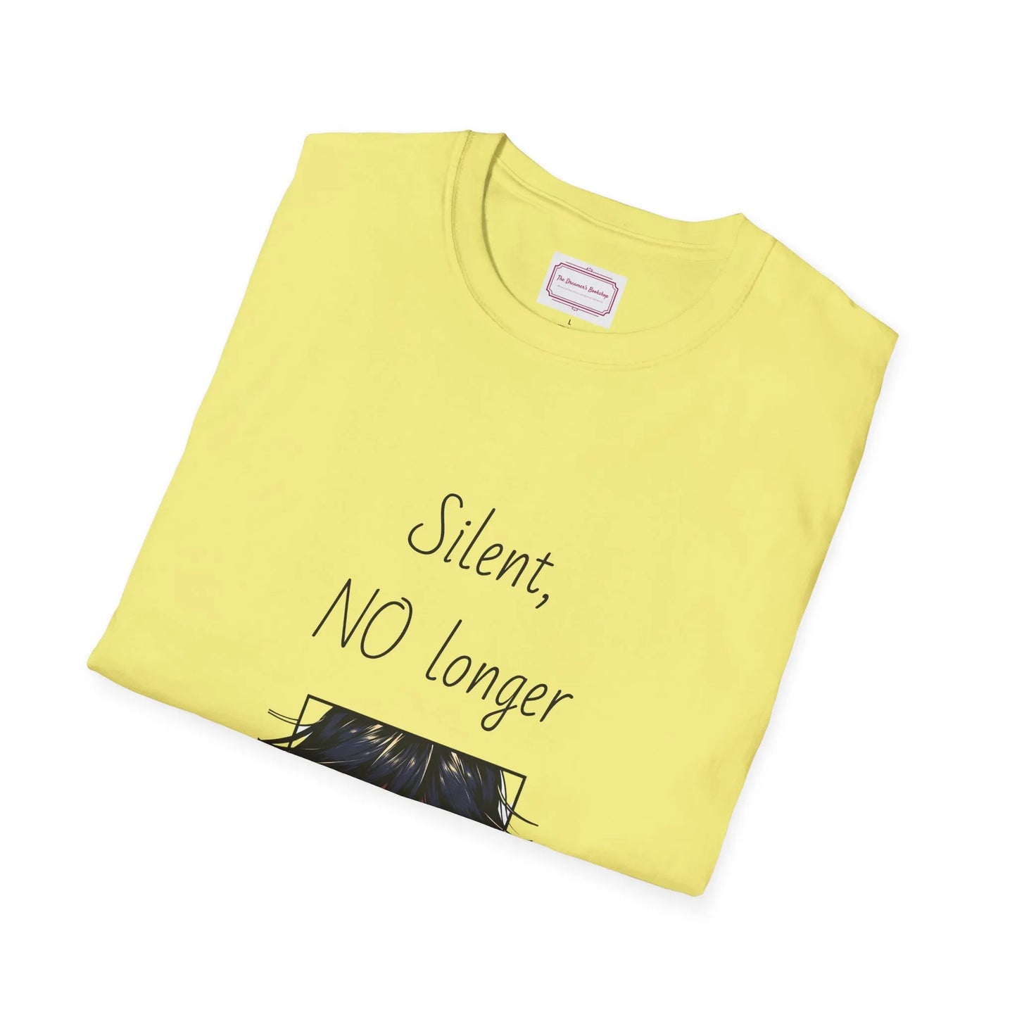 Inspirational Unisex Softstyle T-Shirt - "Silent, NO longer" - The Dreamer's Bookshop.