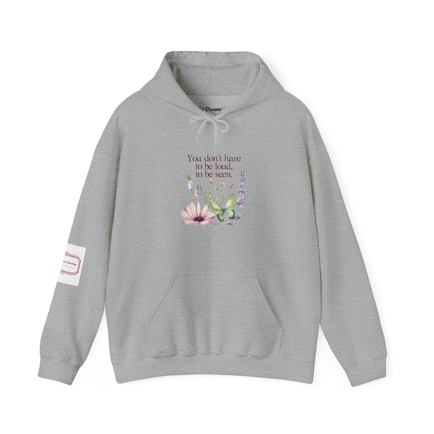 Unisex Hooded Sweatshirt - Cozy Literary Apparel - Don't have to be loud