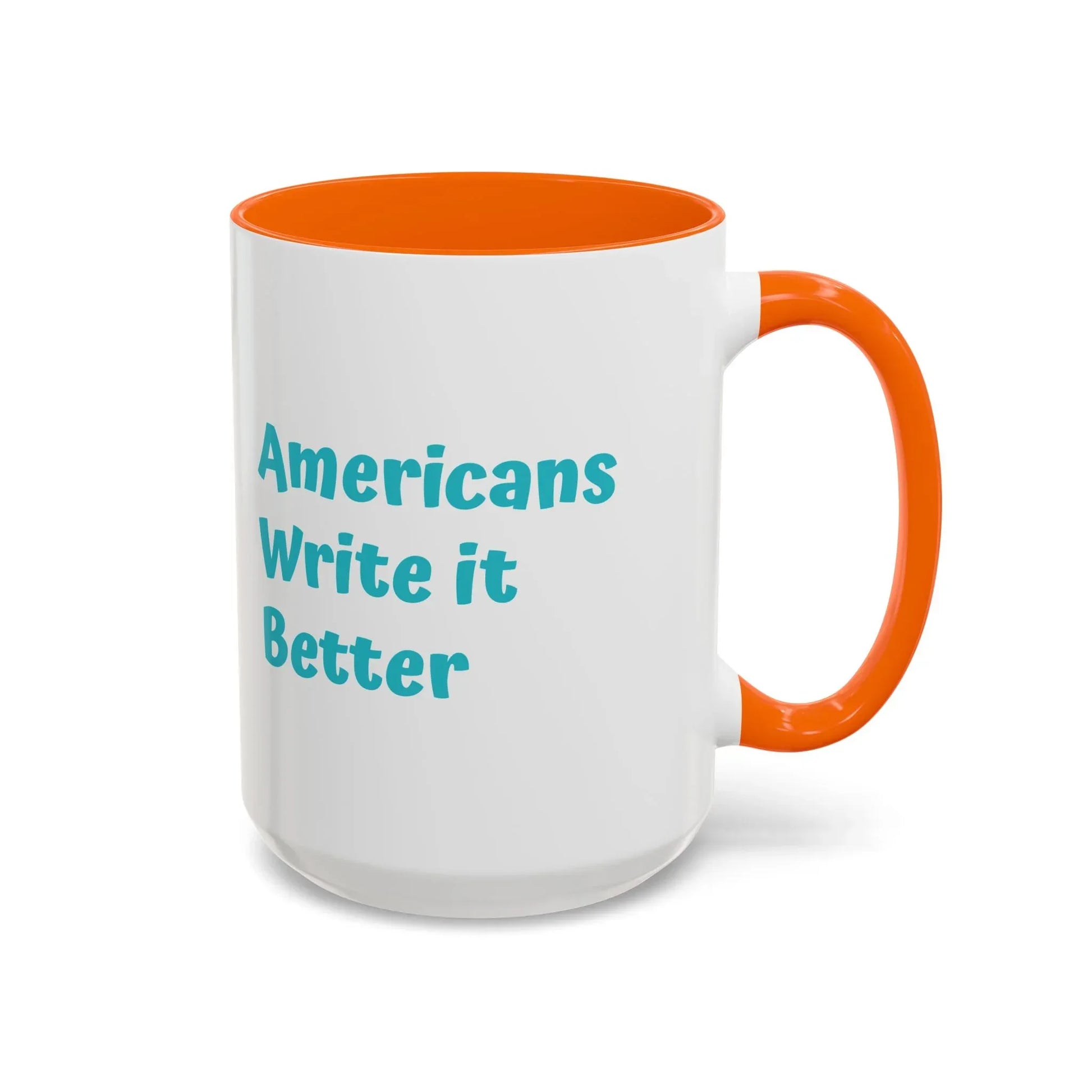 Americans Write it Better Coffee Mug - 11oz & 15oz - The Dreamer's Bookshop.