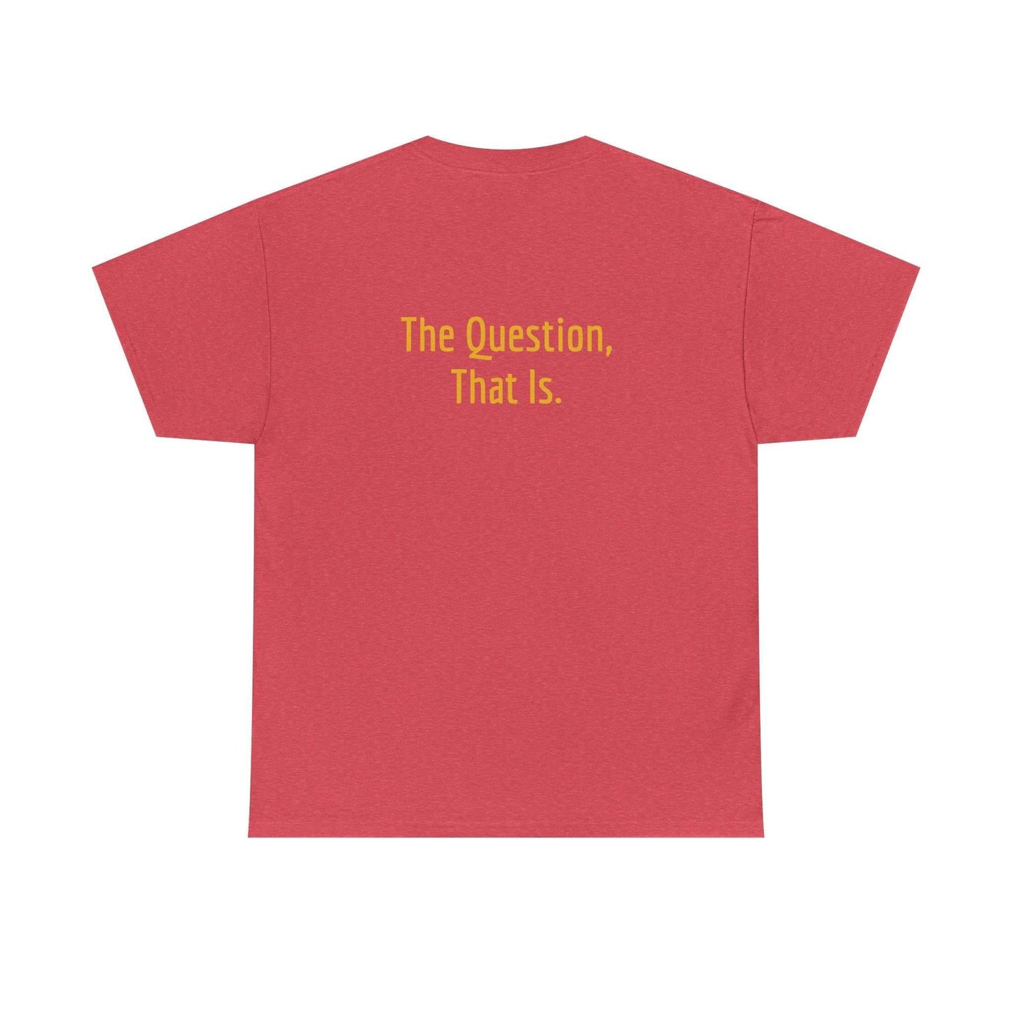 To Ask - Unisex Heavy Cotton Tee - Creative Apparel - The Dreamer's Bookshop.