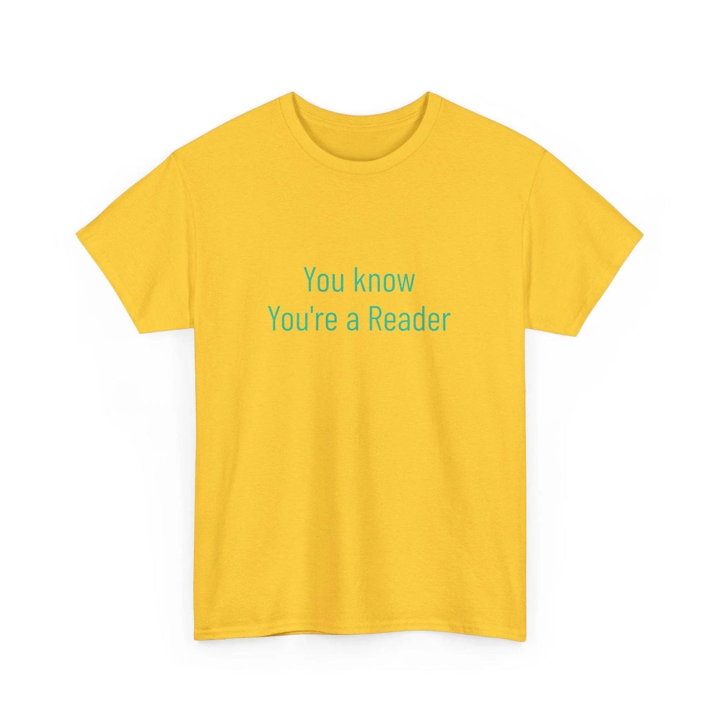 You Know - Unisex Heavy Cotton Tee - Creative Apparel - The Dreamer's Bookshop.