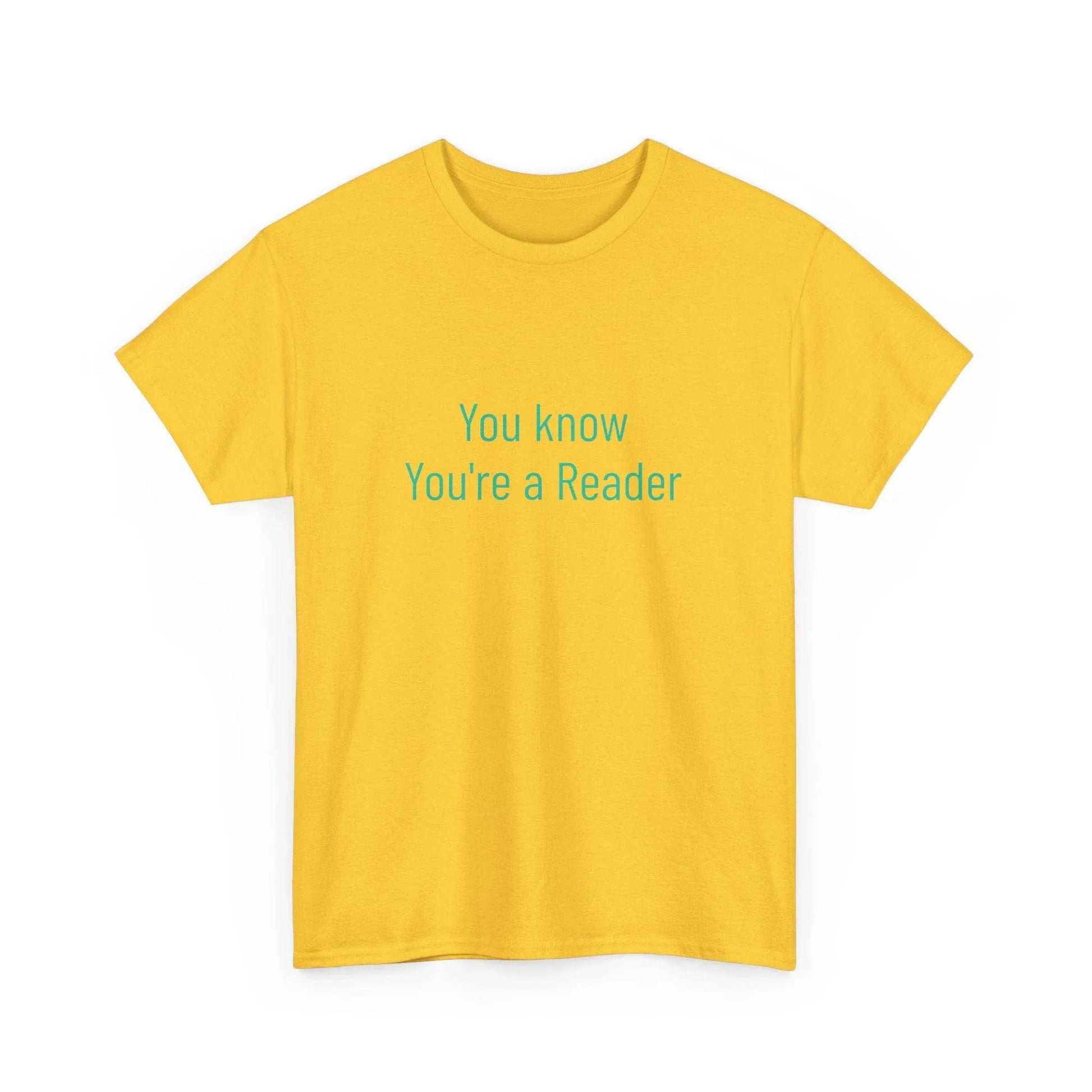 You Know - Unisex Heavy Cotton Tee - Creative Apparel - The Dreamer's Bookshop.