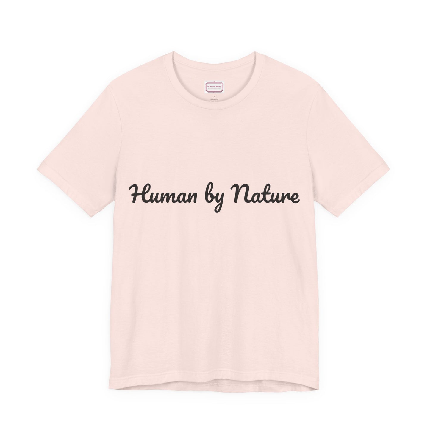 Inspirational Unisex T-shirt - Human by Nature