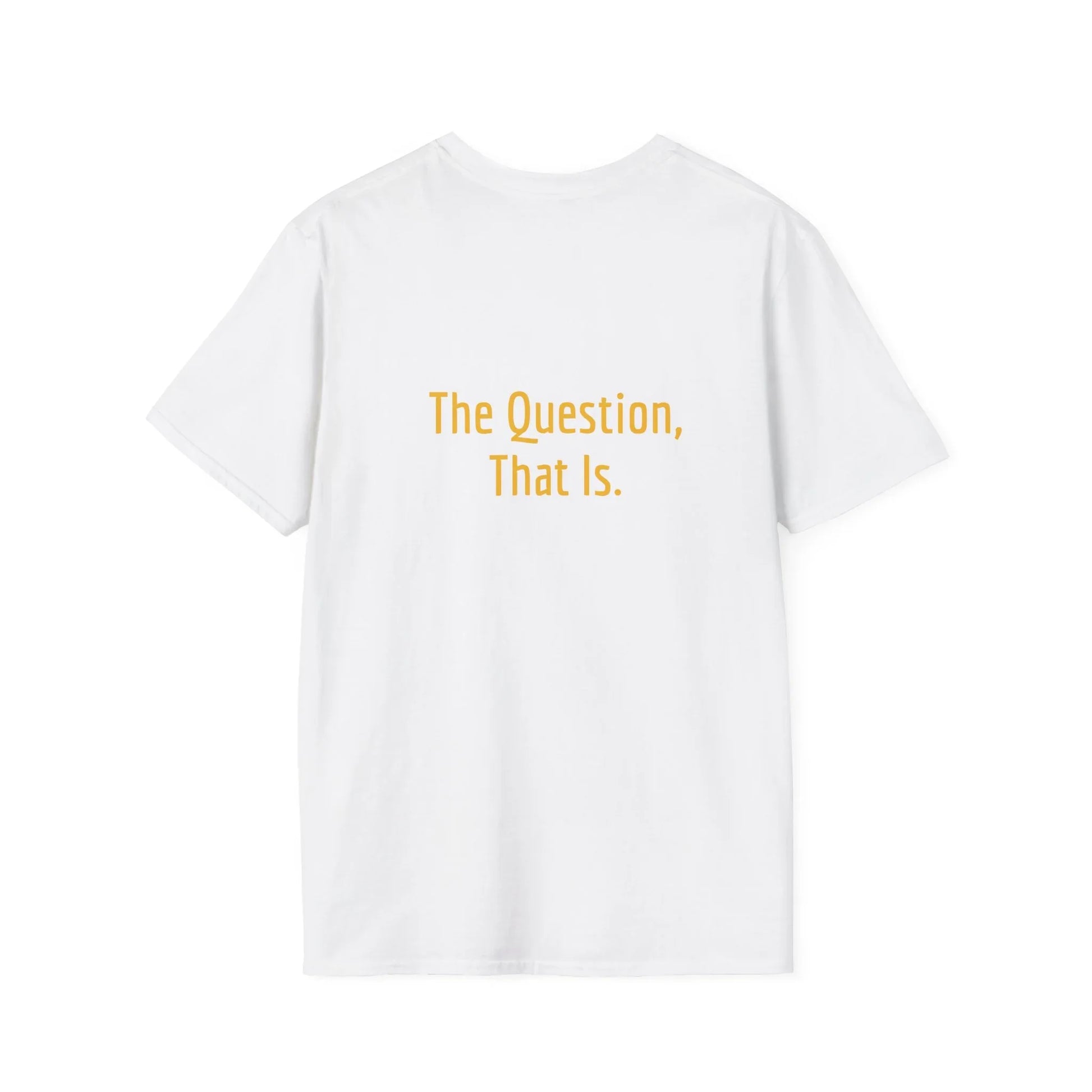Unisex -Inspired T-Shirt - "To Ask" - Philosophical - The Dreamer's Bookshop.