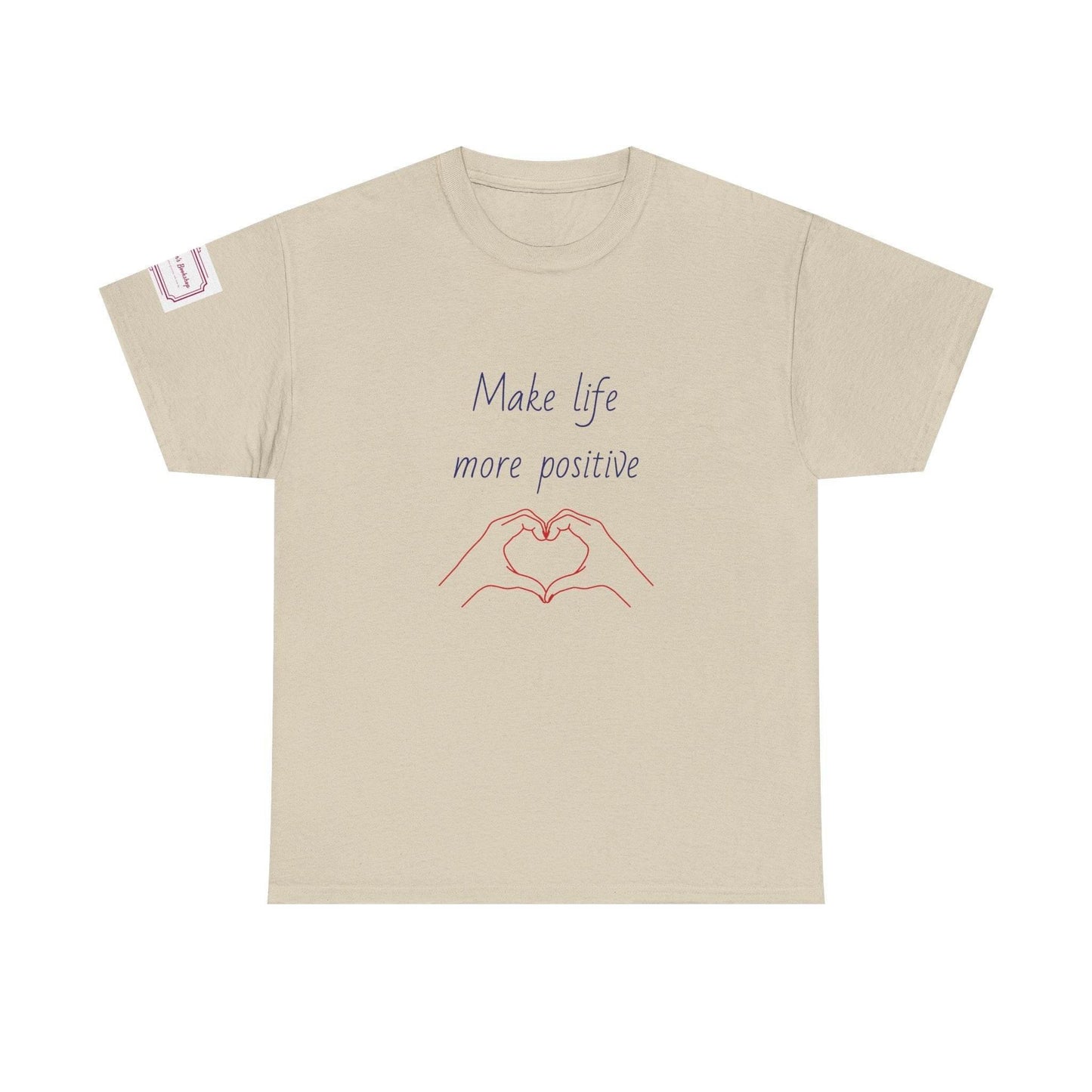 Make Life More Positive Unisex Heavy Cotton Tee - The Dreamer's Bookshop.