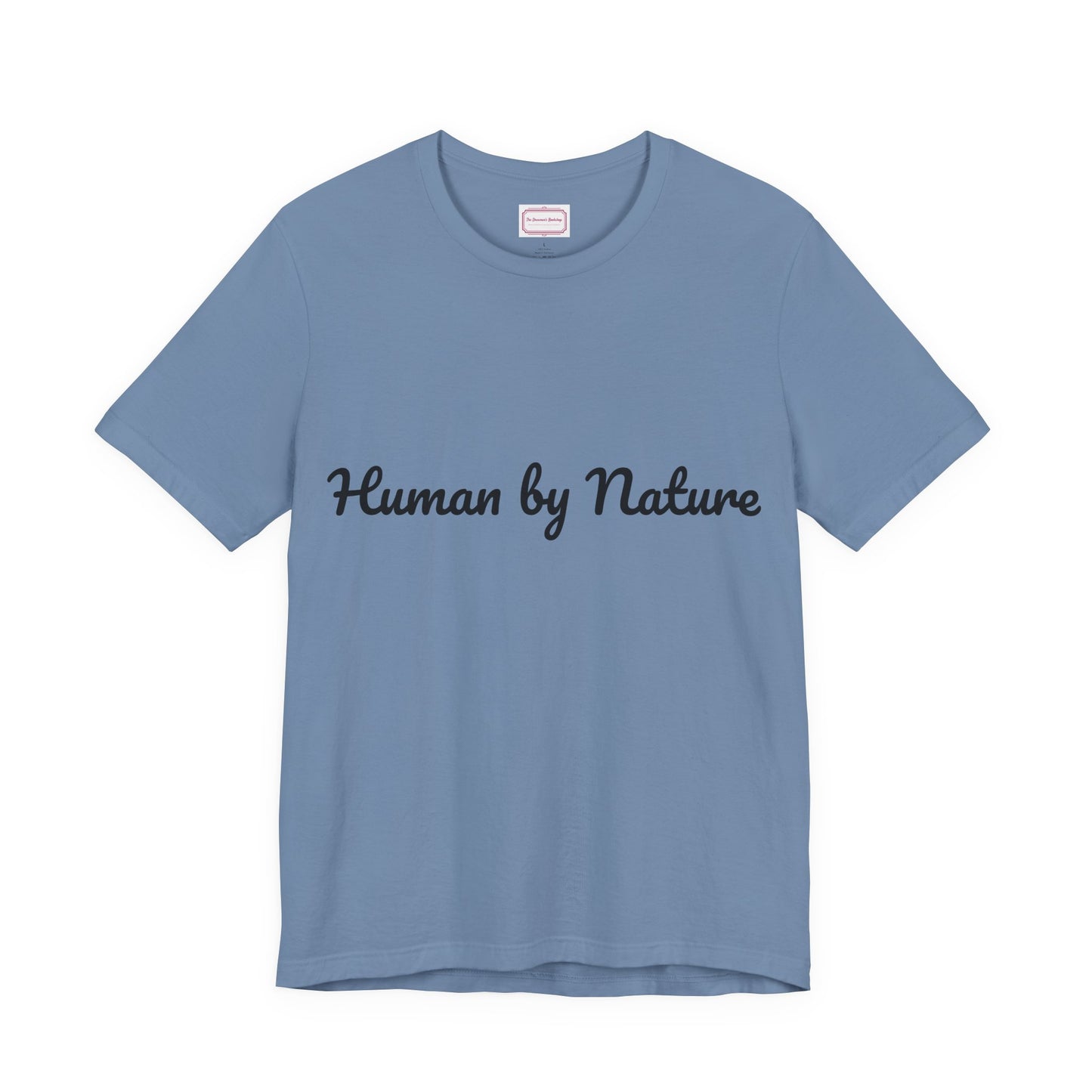 Inspirational Unisex T-shirt - Human by Nature