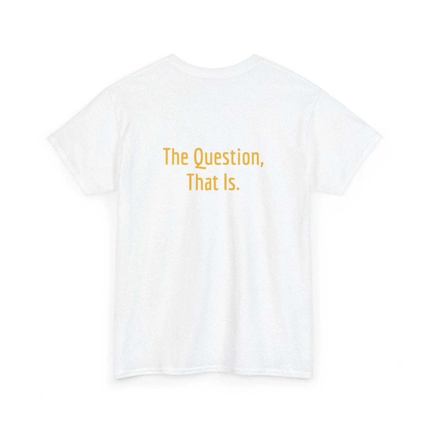 To Ask - Unisex Heavy Cotton Tee - Creative Apparel - The Dreamer's Bookshop.