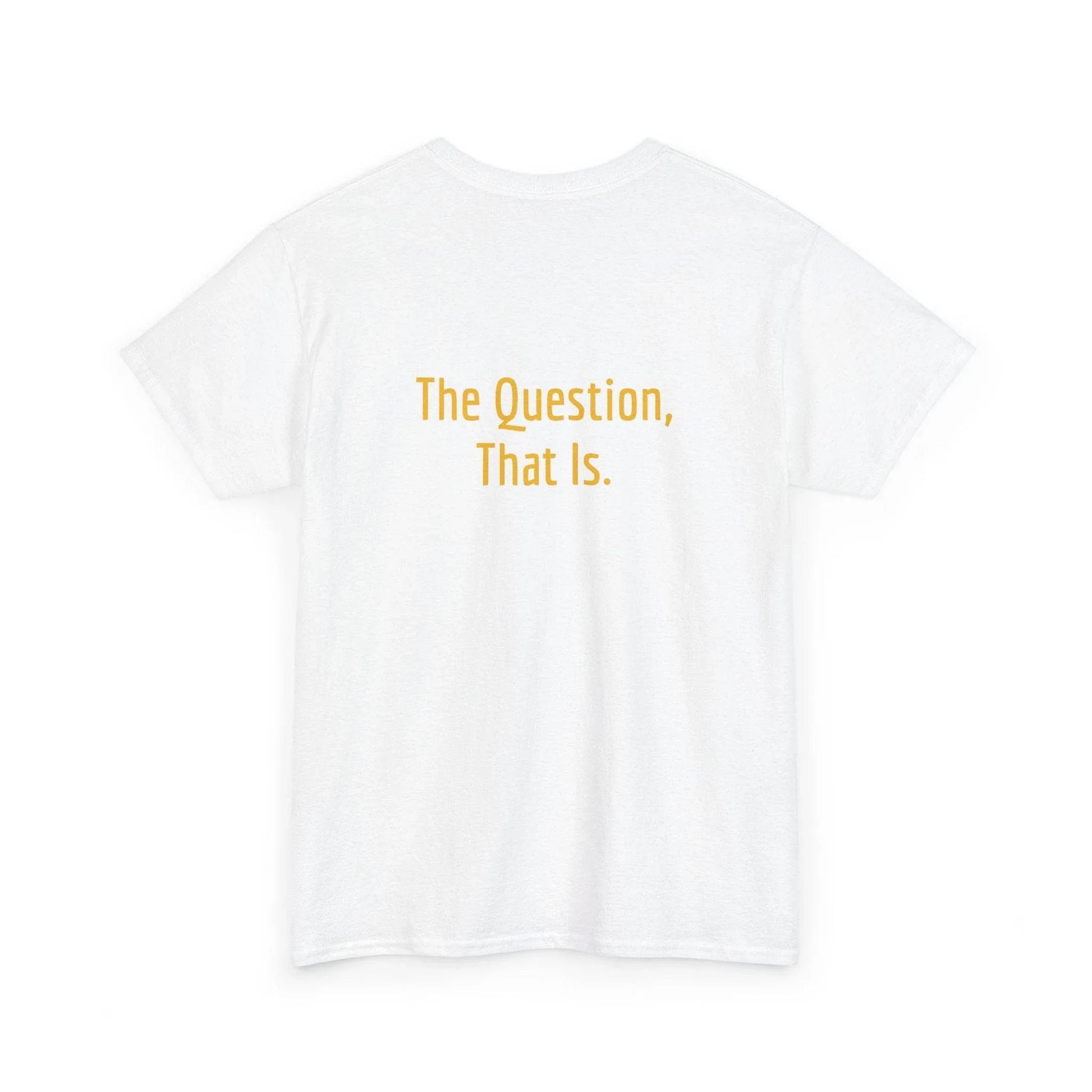 To Ask - Unisex Heavy Cotton Tee - Creative Apparel - The Dreamer's Bookshop.