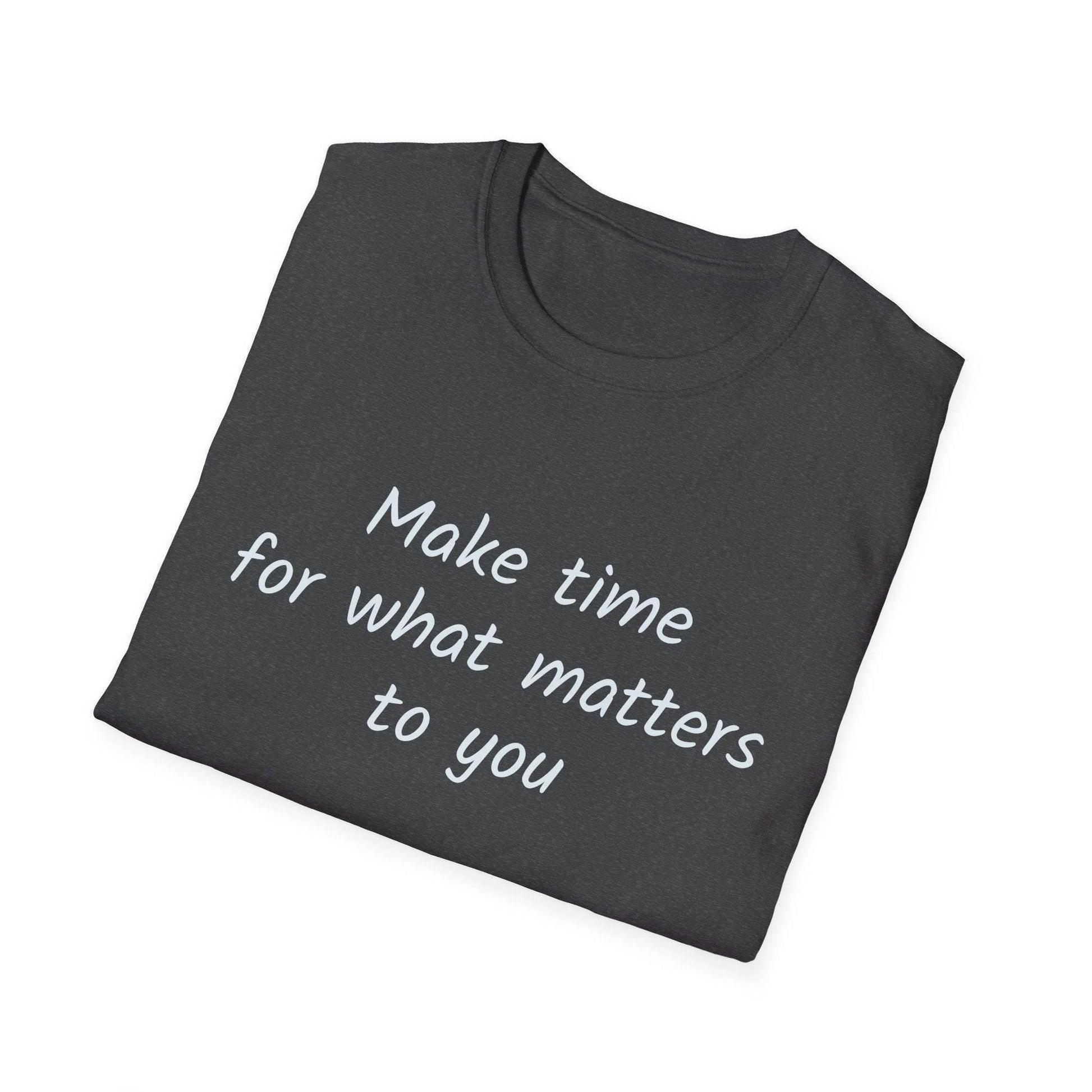 Inspirational Unisex Softstyle T-Shirt - Make Time - The Dreamer's Bookshop.