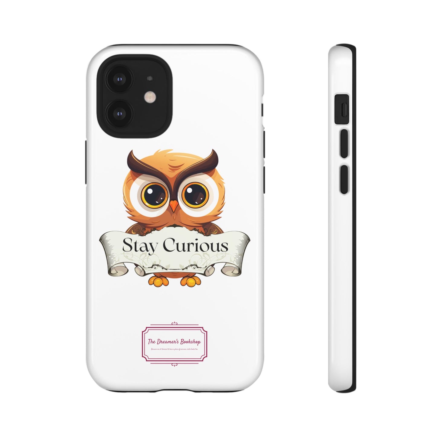 Inspired Phone Case with Stay Curious - The Dreamer's Bookshop Design