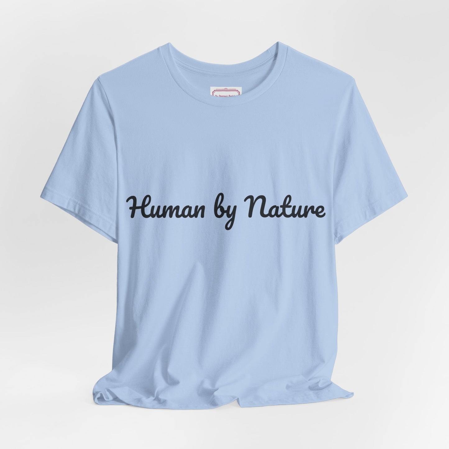 Inspirational Unisex T-shirt - Human by Nature
