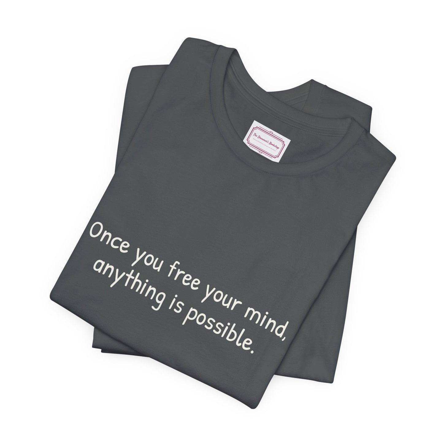 Inspirational Unisex T-shirt - Once you Free
