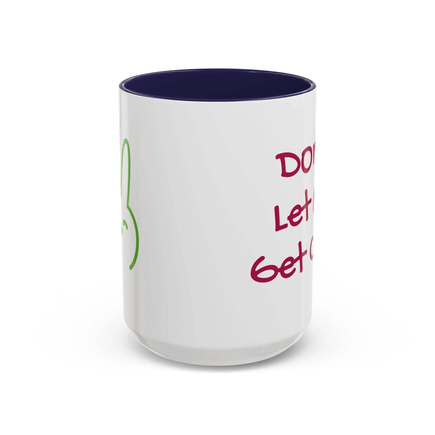 Don't Let Me Get Cold Accent Coffee Mug - Perfect Gift for Coffee Lovers - The Dreamer's Bookshop.