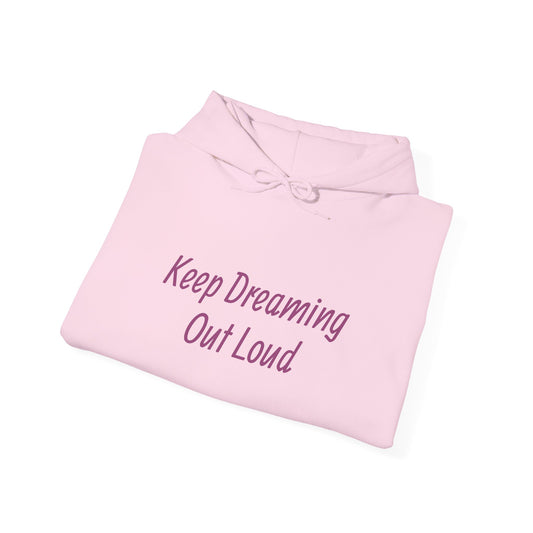 Keep Dreaming - Unisex Hooded Sweatshirt - Cozy Literary Apparel