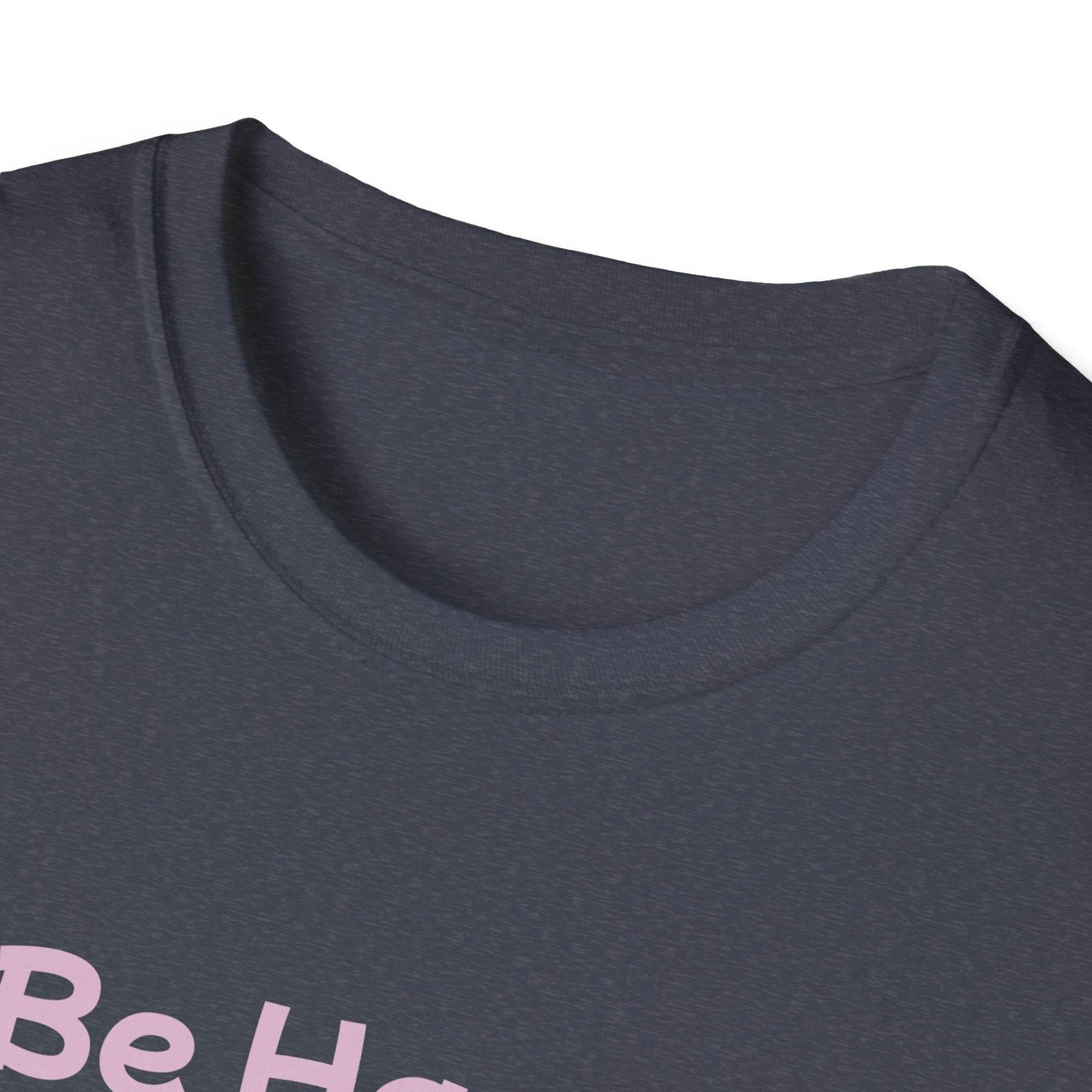 Be Happy Stay Positive Unisex Softstyle T-Shirt - Cheerful Heart Design - The Dreamer's Bookshop.