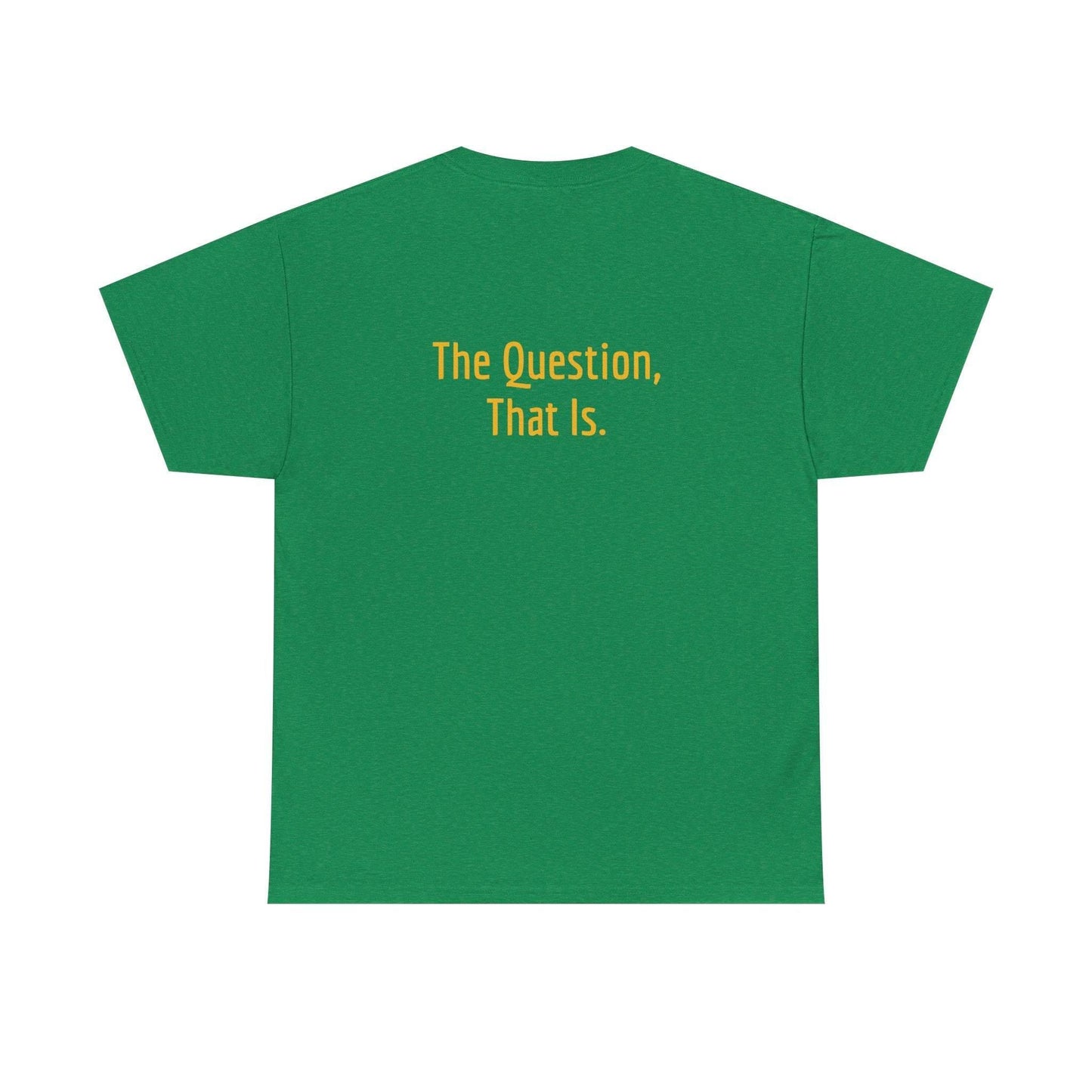 To Ask - Unisex Heavy Cotton Tee - Creative Apparel - The Dreamer's Bookshop.