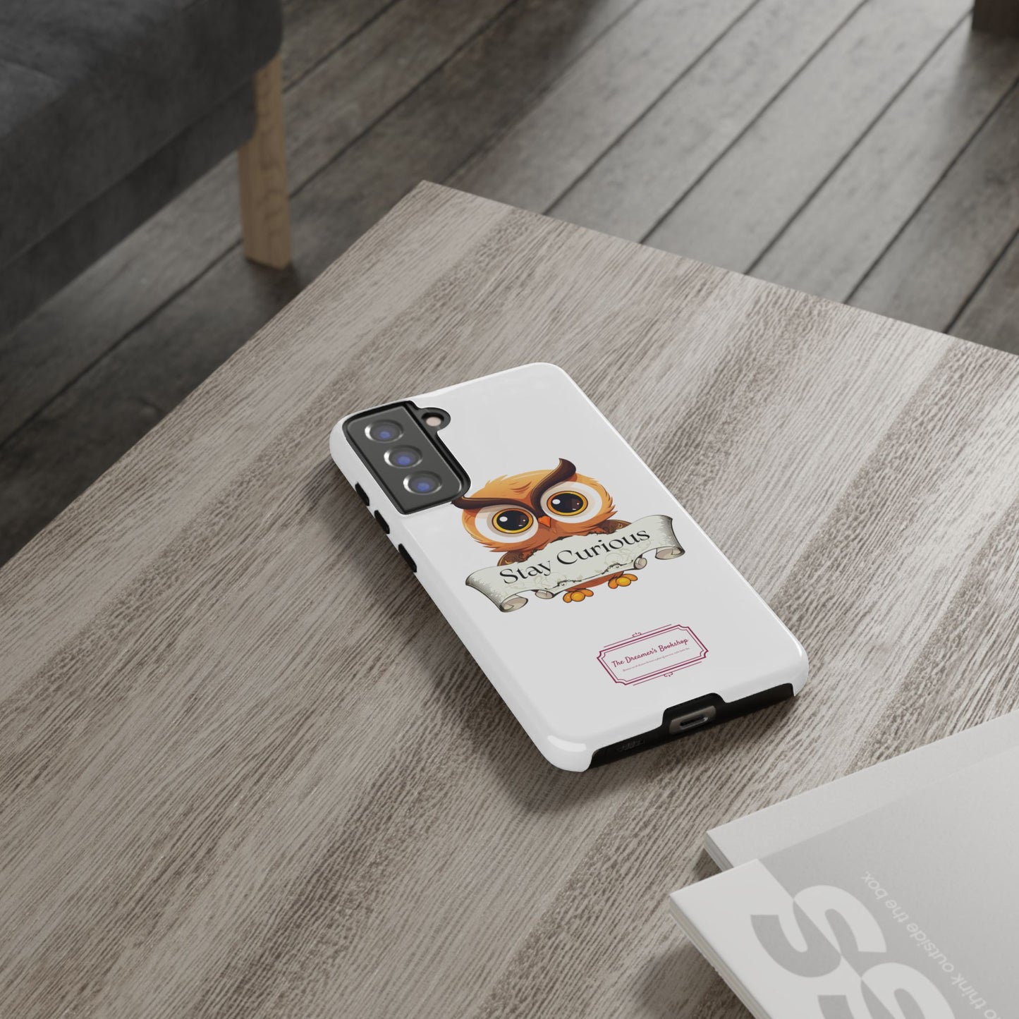 Inspired Phone Case with Stay Curious - The Dreamer's Bookshop Design