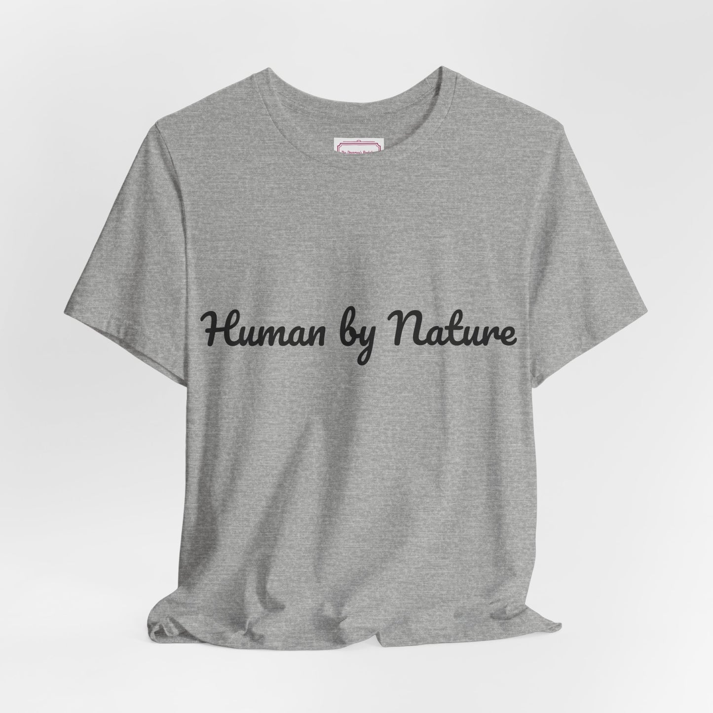 Inspirational Unisex T-shirt - Human by Nature