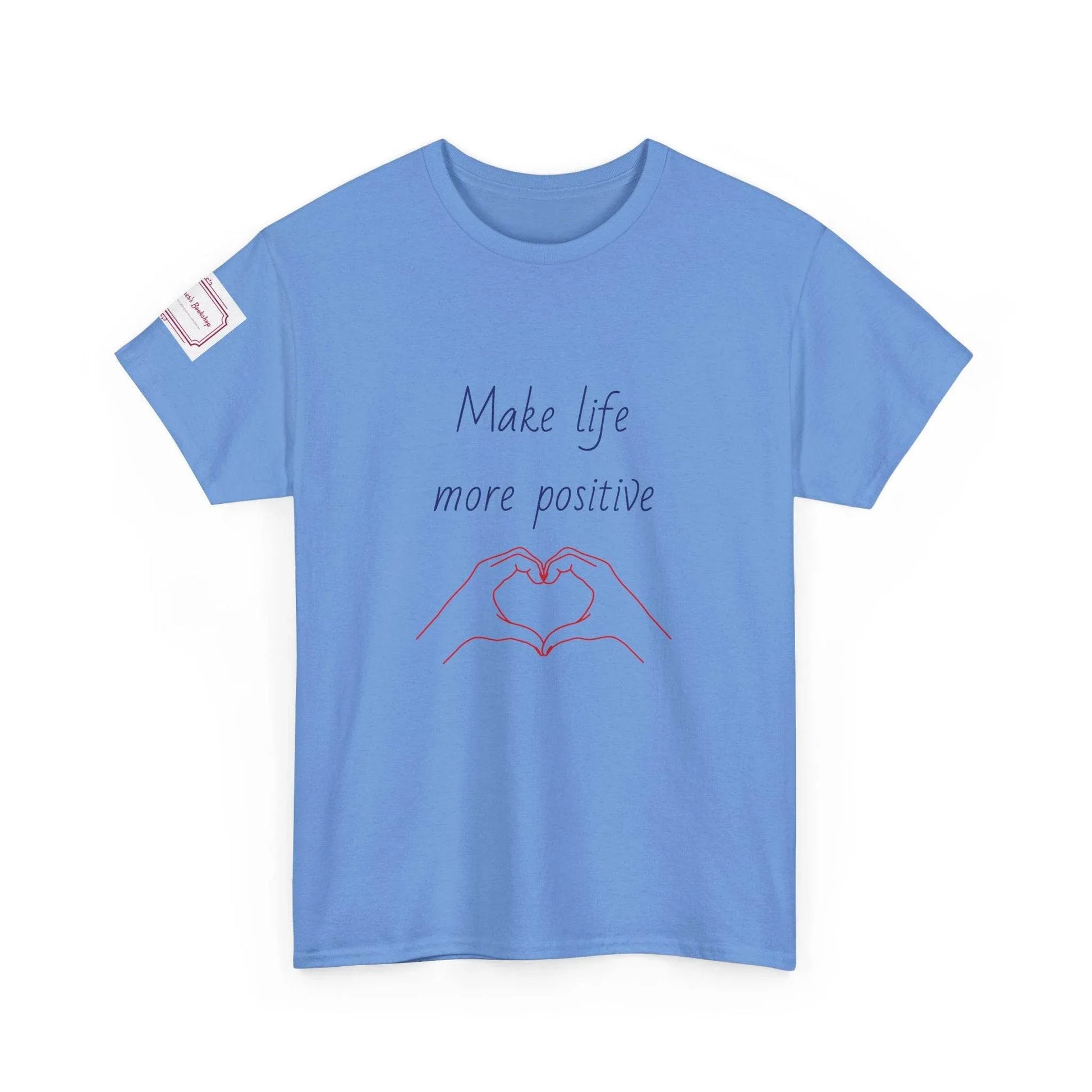 Make Life More Positive Unisex Heavy Cotton Tee - The Dreamer's Bookshop.