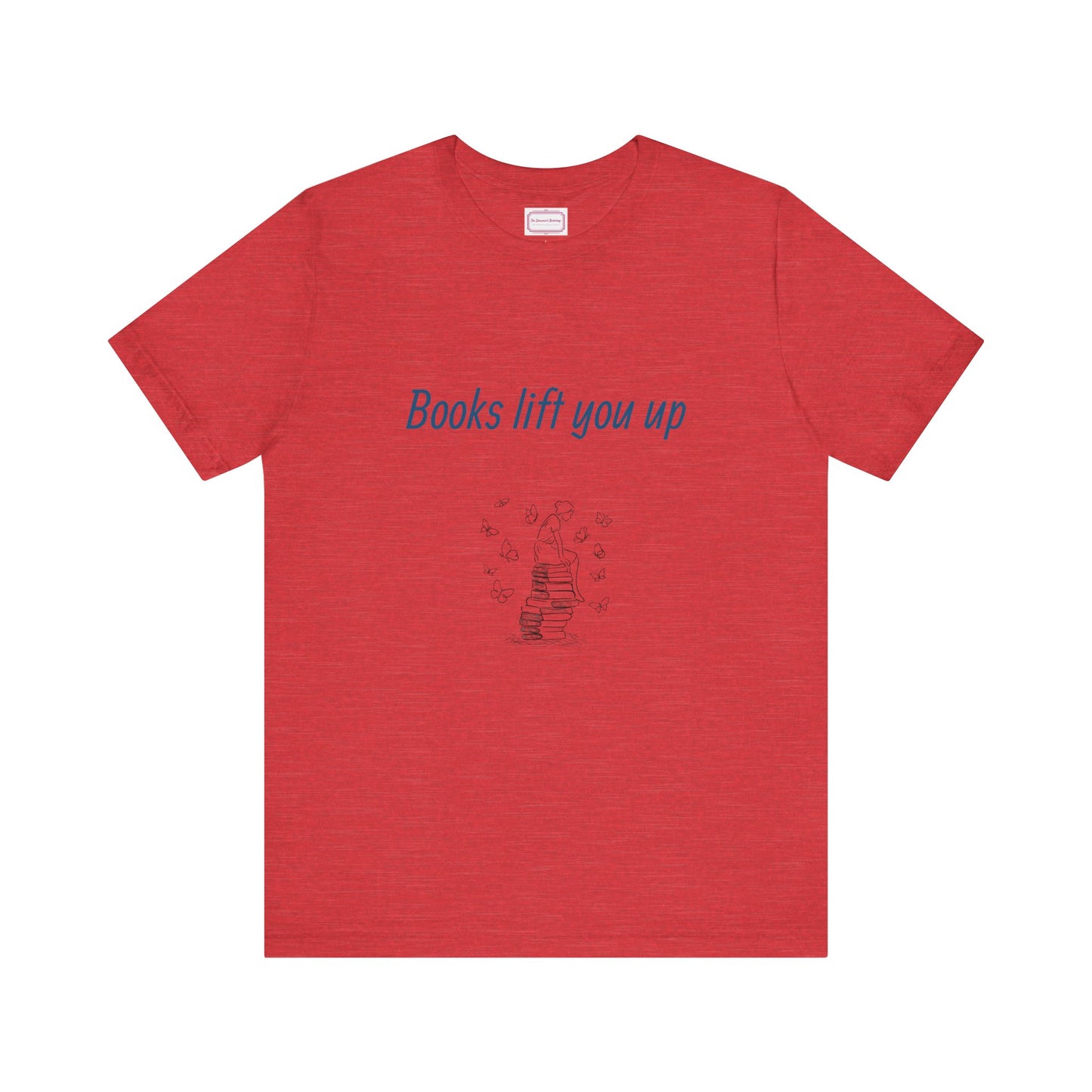 Inspirational Unisex T-shirt - Books Lift You Up