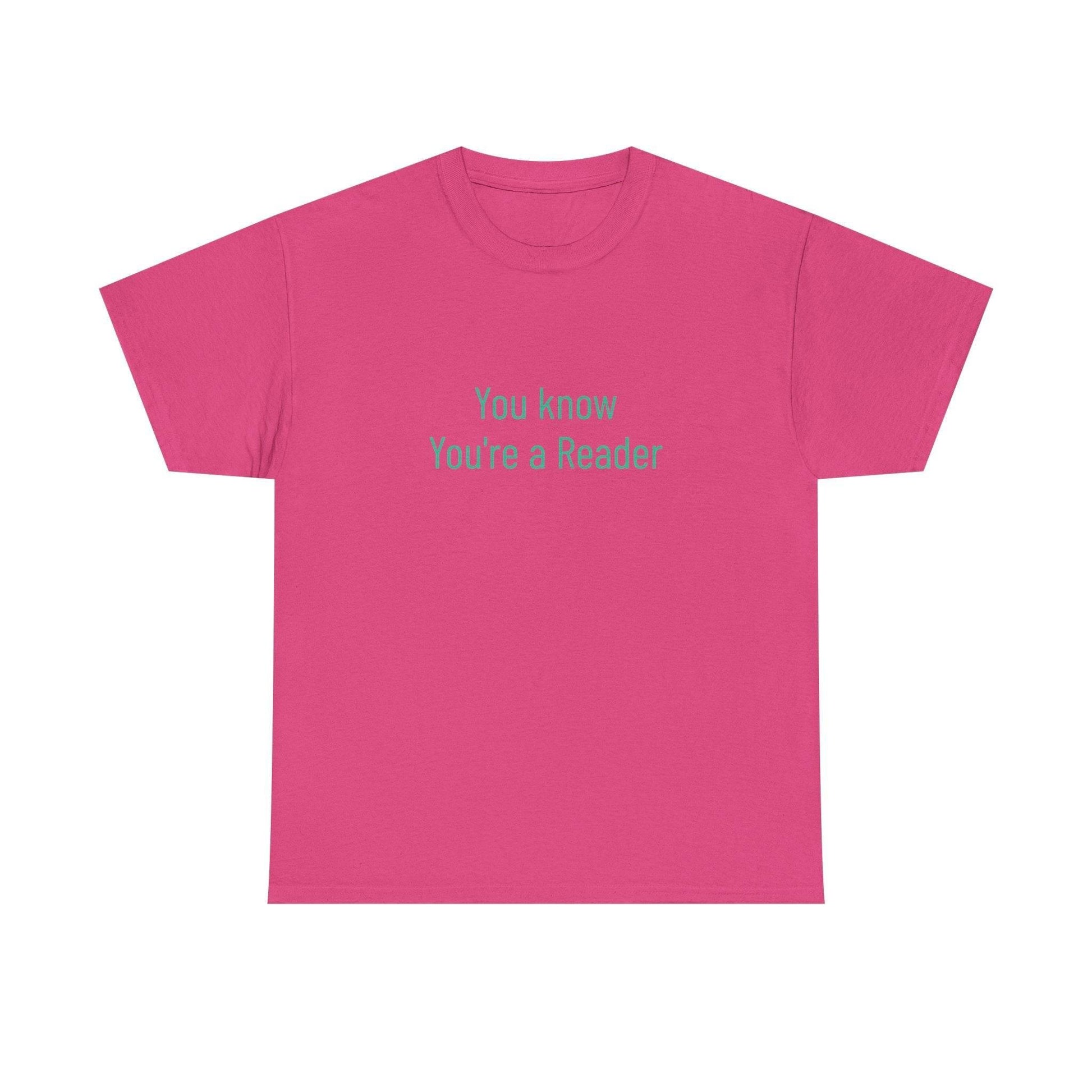 You Know - Unisex Heavy Cotton Tee - Creative Apparel - The Dreamer's Bookshop.