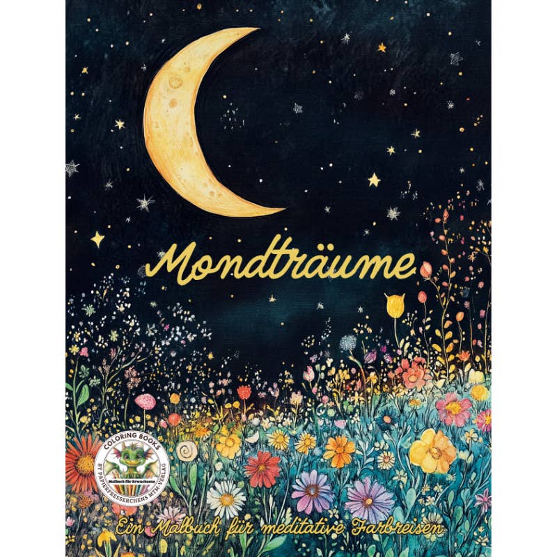 Moon Dreams - A coloring book for meditative color travel