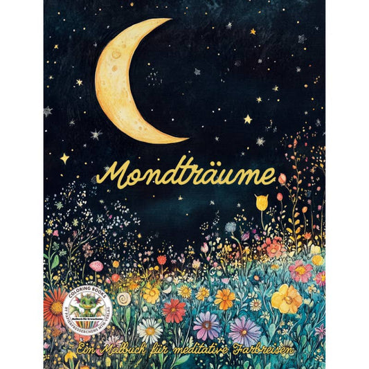 Moon Dreams - A coloring book for meditative color travel
