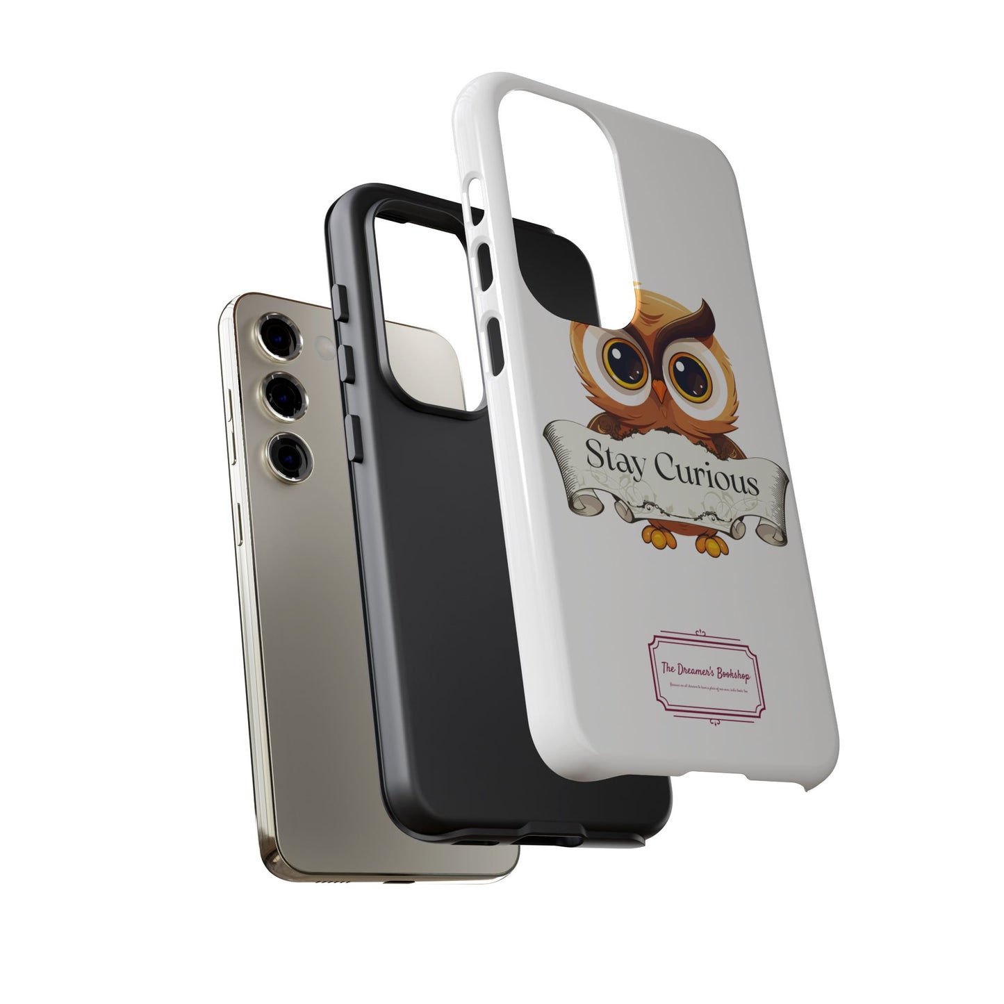 Inspired Phone Case with Stay Curious - The Dreamer's Bookshop Design