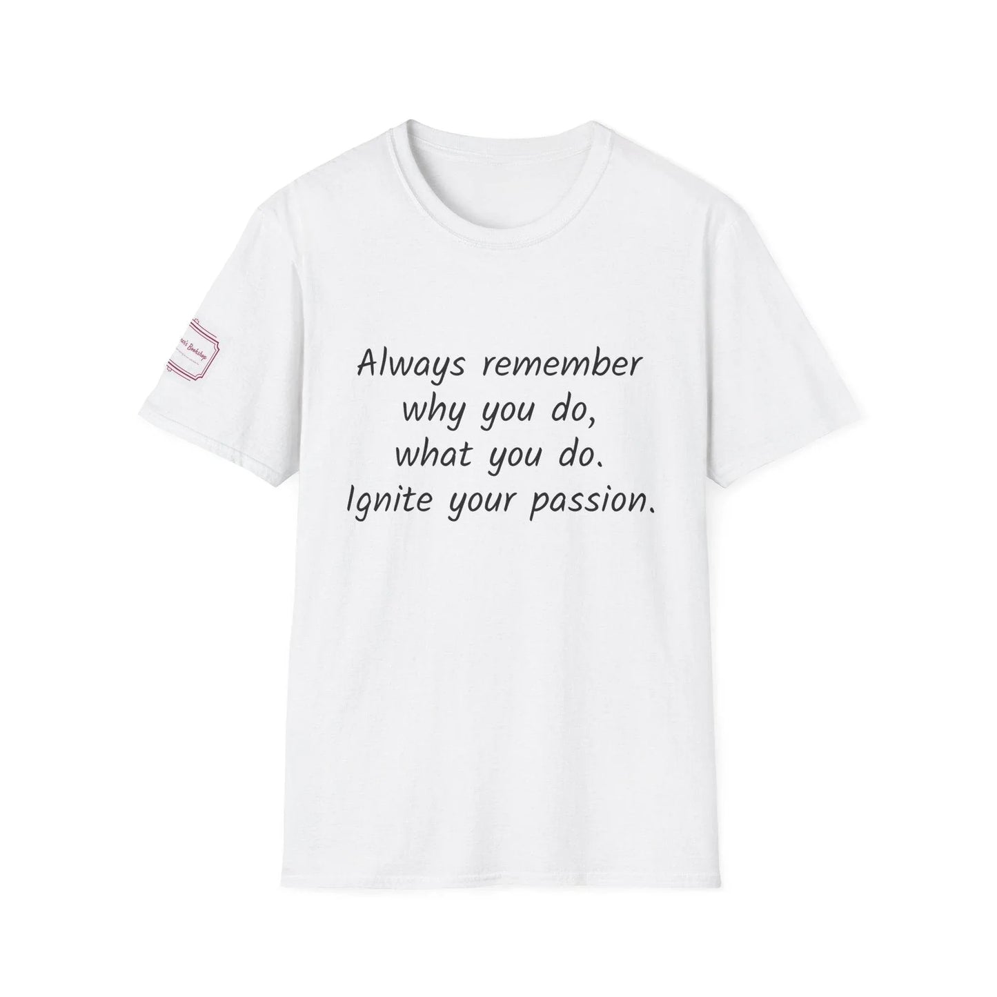 Motivational Unisex Softstyle T-Shirt - Ignite Your Passion - The Dreamer's Bookshop.