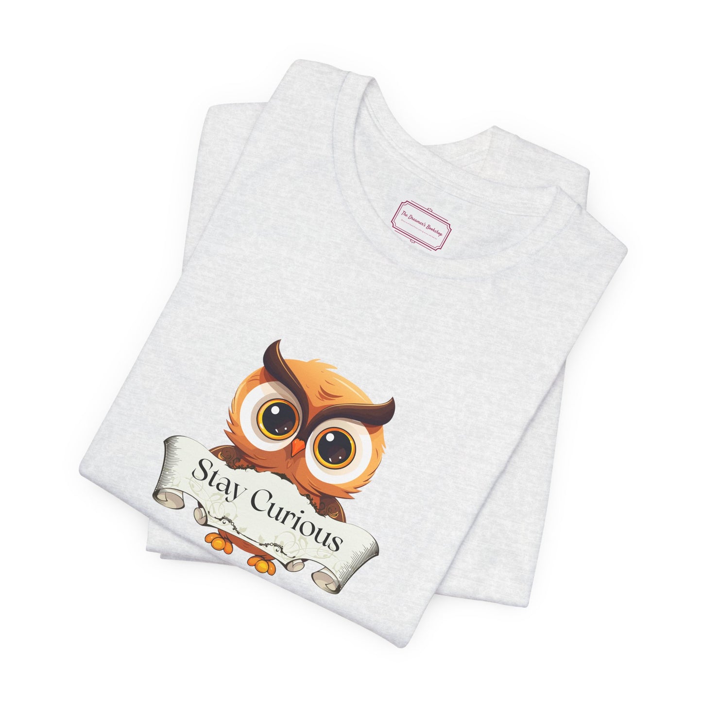 Inspirational Unisex T-shirt - Stay Curious