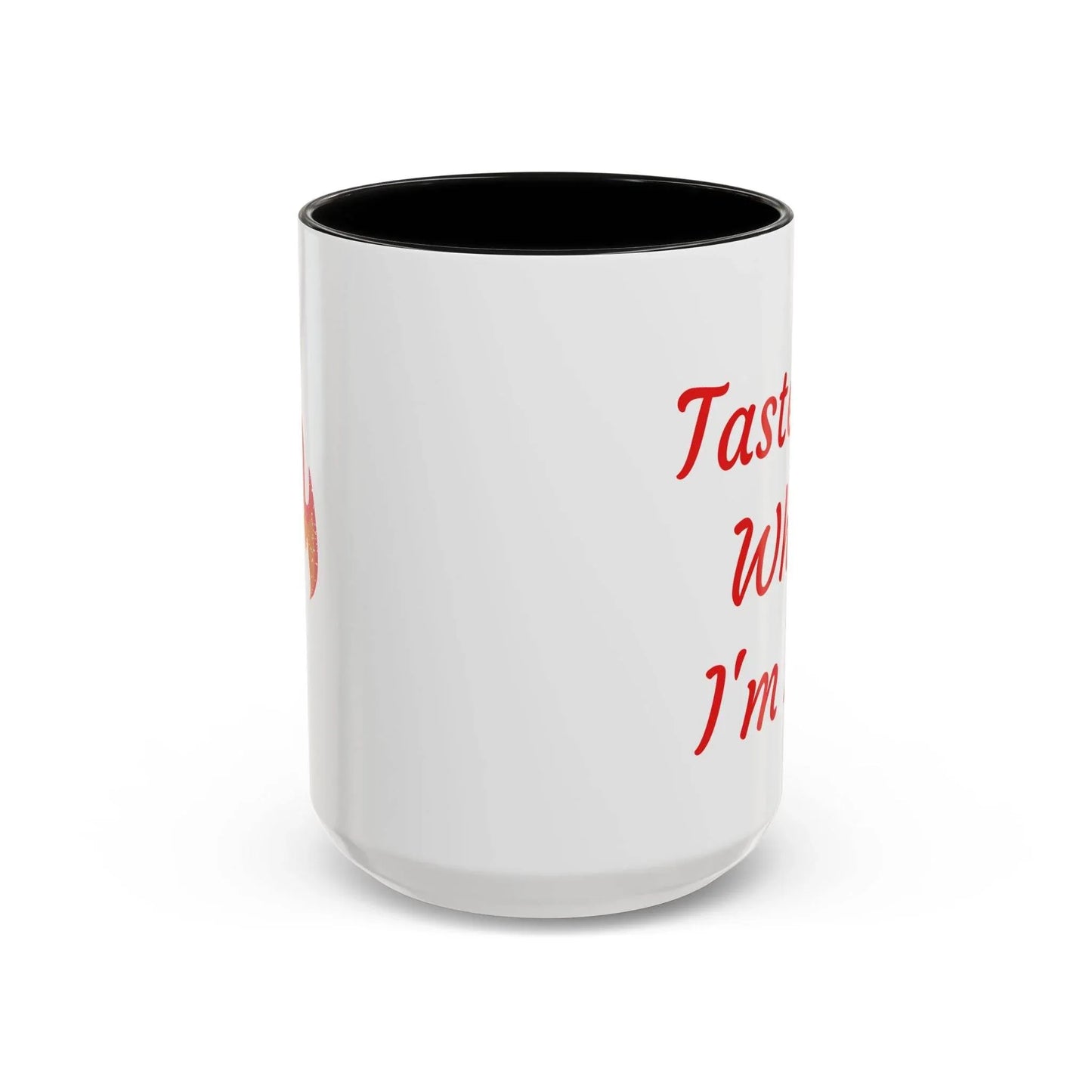 Taste Me While I'm Hot Coffee Mug - 11oz & 15oz Black Accent - The Dreamer's Bookshop.