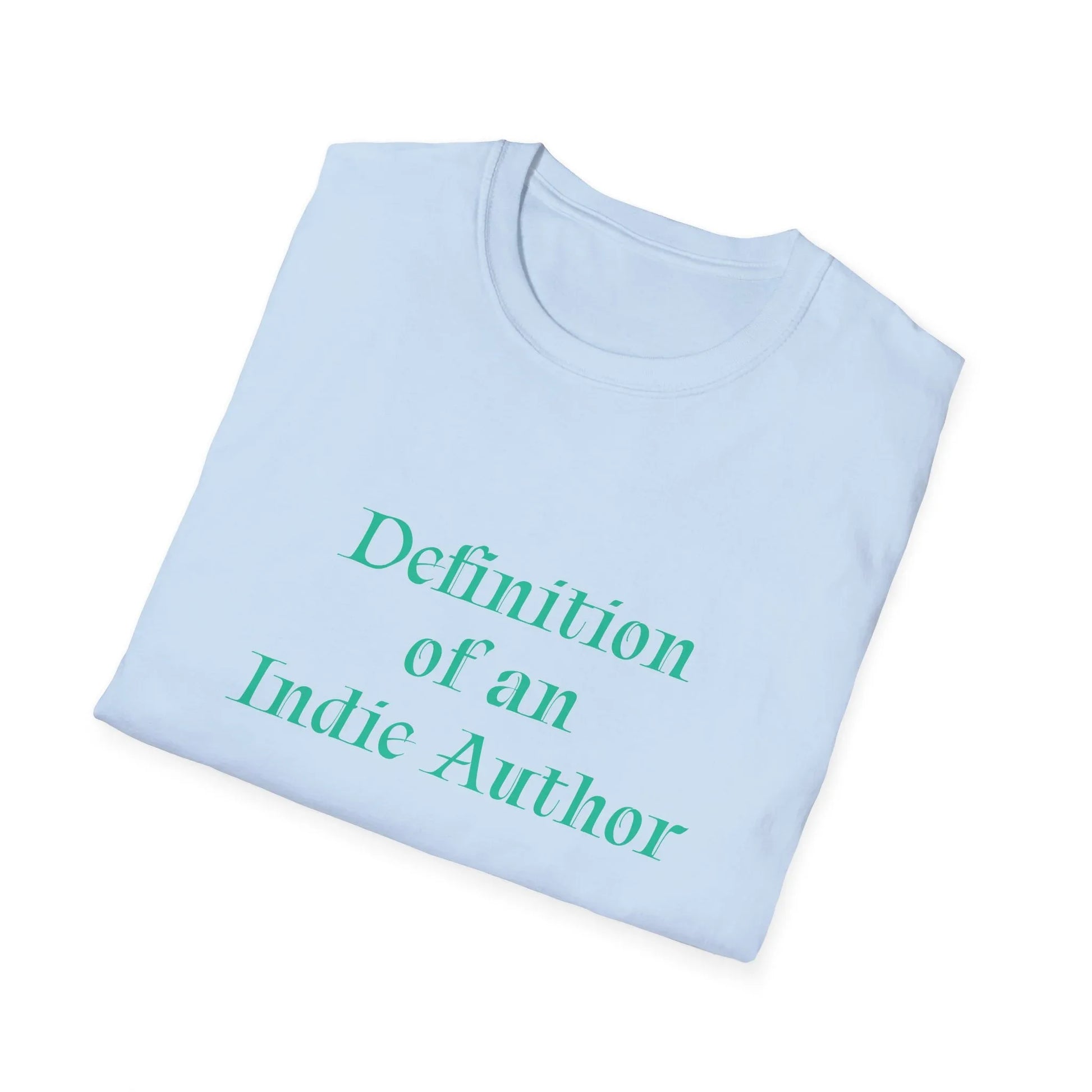Unisex -Inspired T-Shirt - "Indie Author" - Inspirational - The Dreamer's Bookshop.
