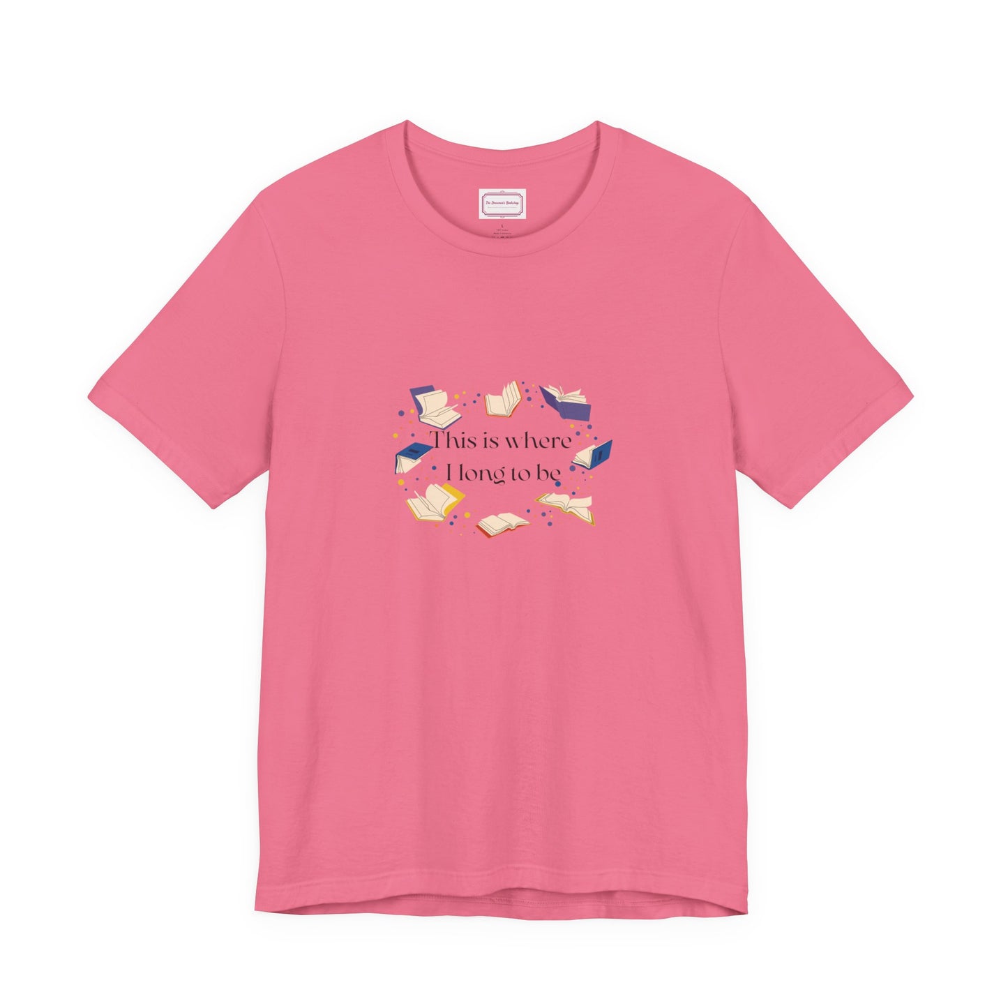 Inspirational Unisex T-shirt - Where I Long to Be