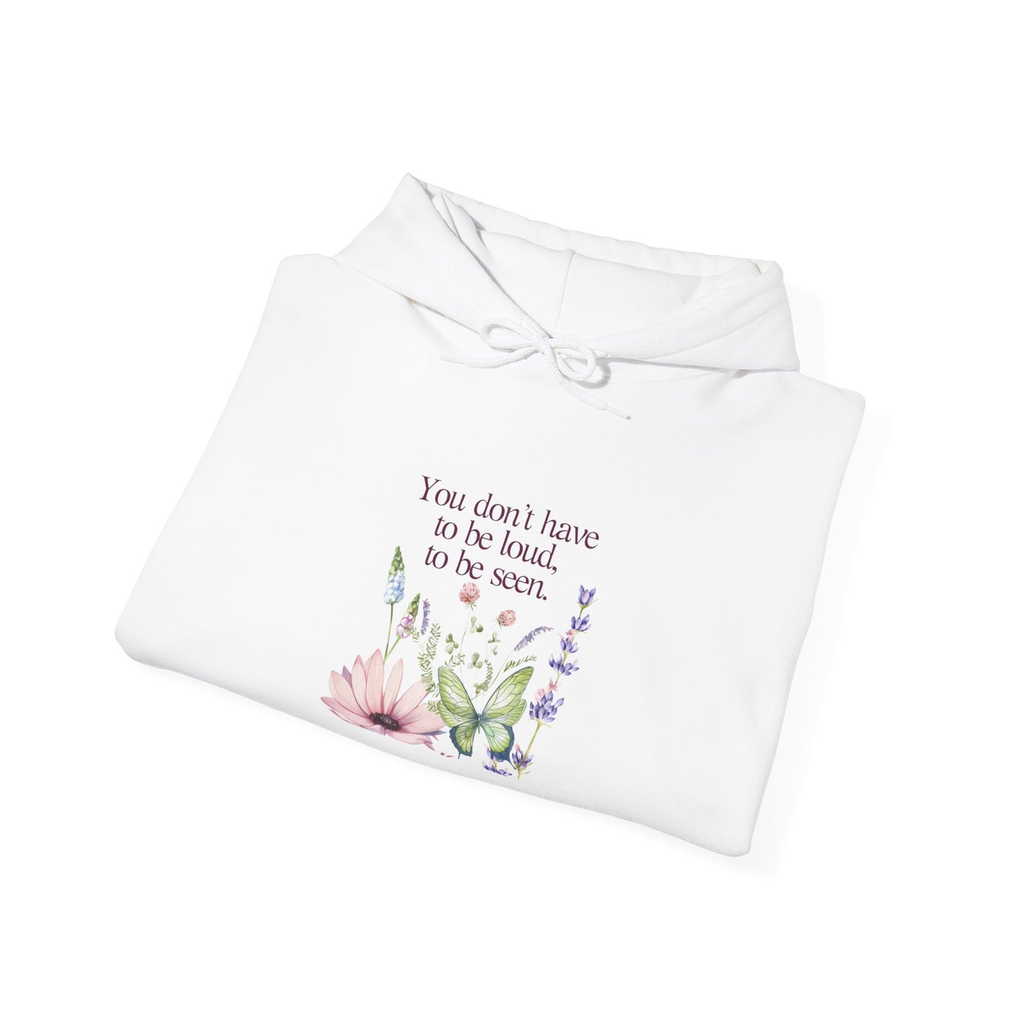 Unisex Hooded Sweatshirt - Cozy Literary Apparel - Don't have to be loud