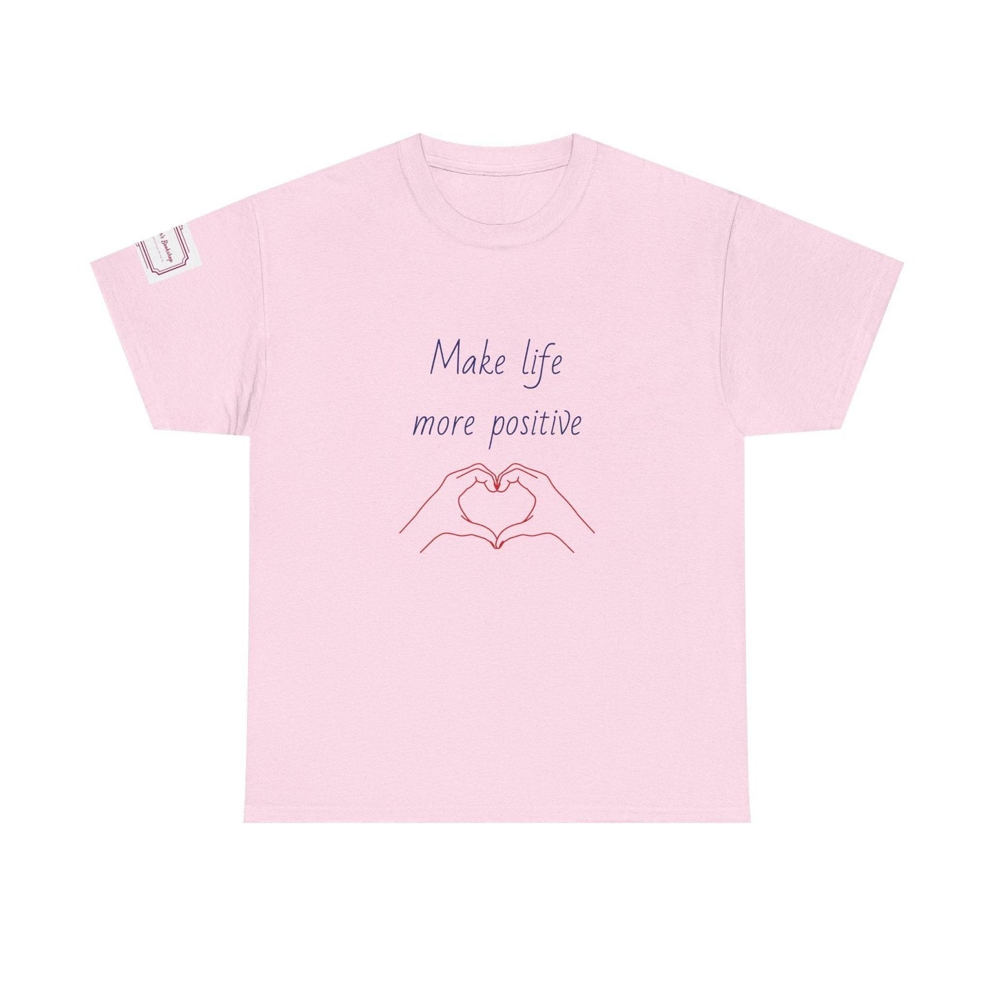 Make Life More Positive Unisex Heavy Cotton Tee - The Dreamer's Bookshop.