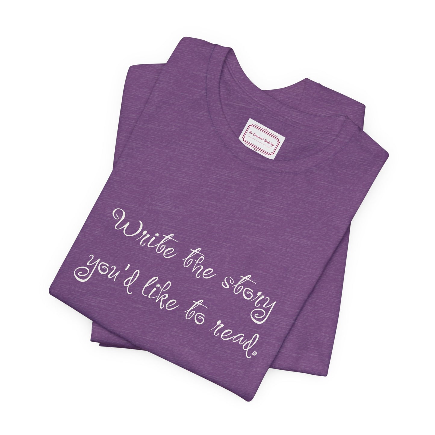 Inspirational Unisex T-shirt - Write the Story