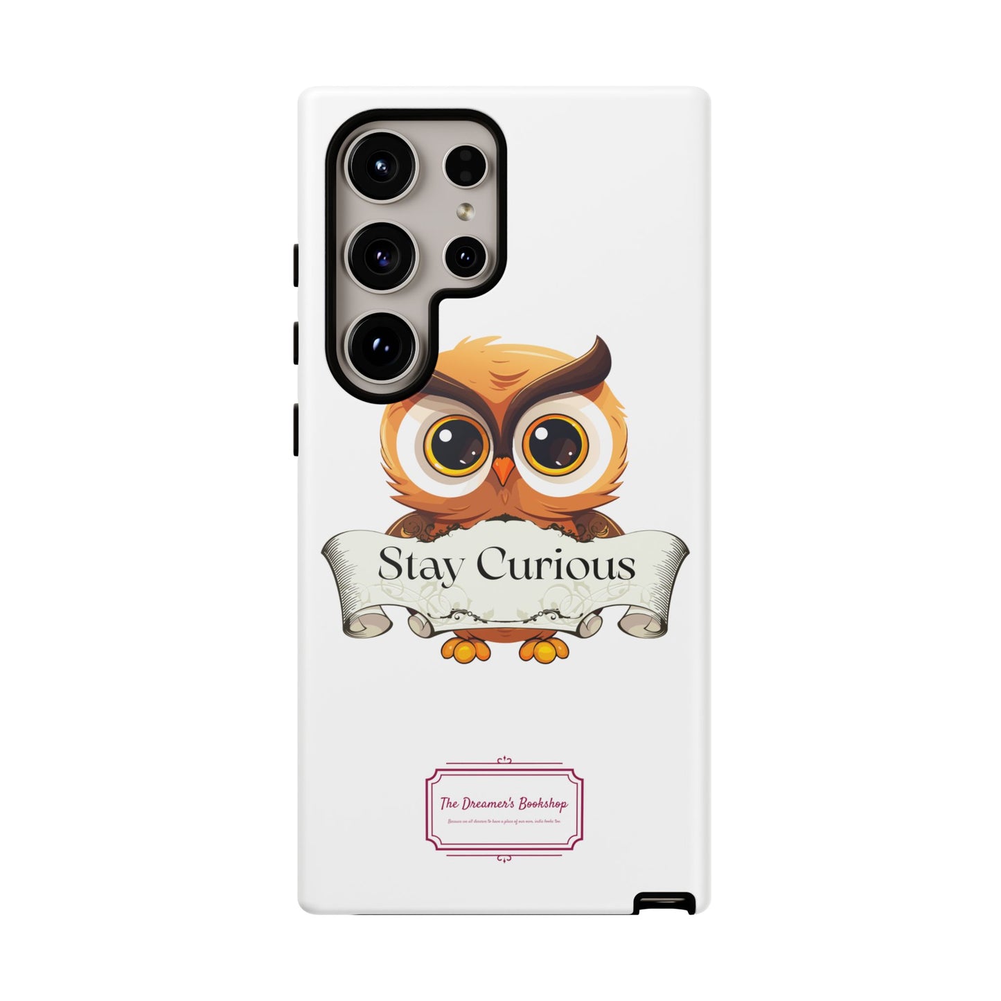 Inspired Phone Case with Stay Curious - The Dreamer's Bookshop Design