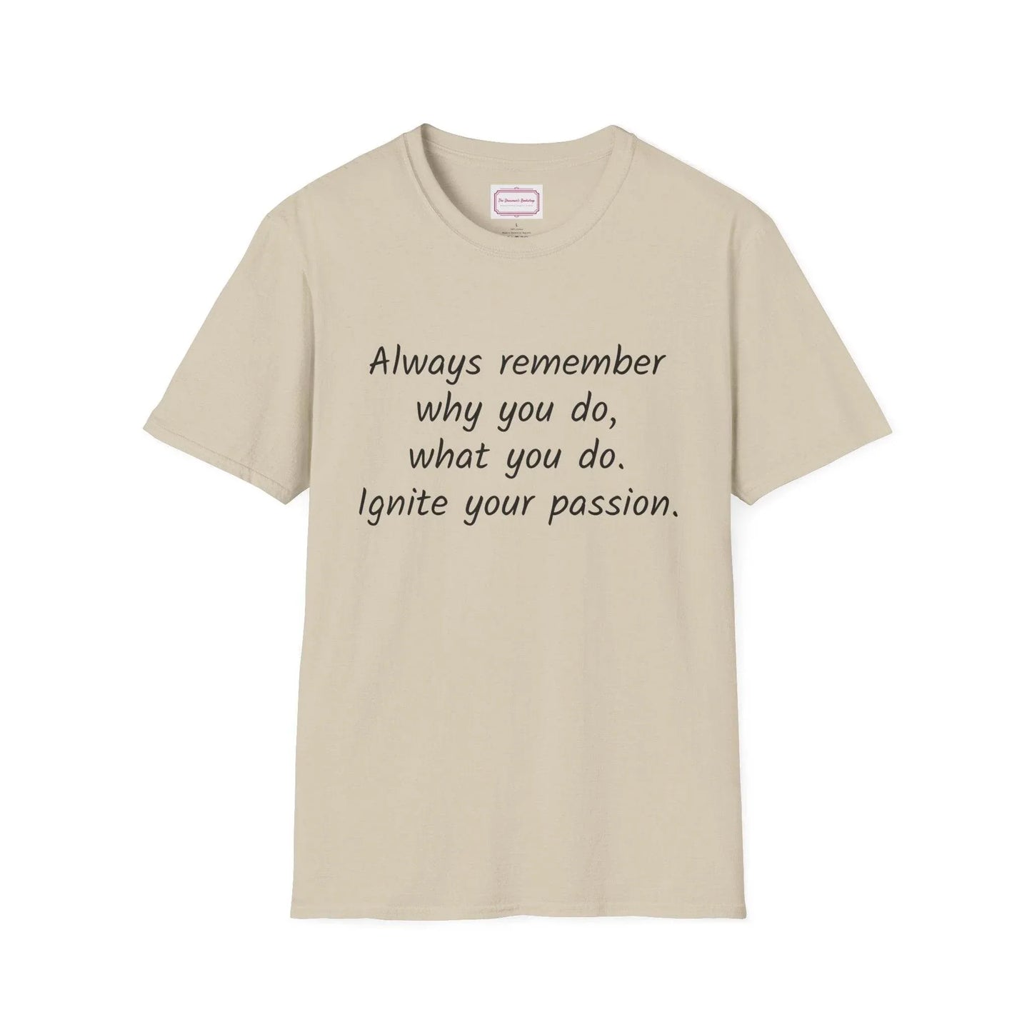 Inspirational Quote Unisex T-Shirt - Ignite Your Passion - The Dreamer's Bookshop.