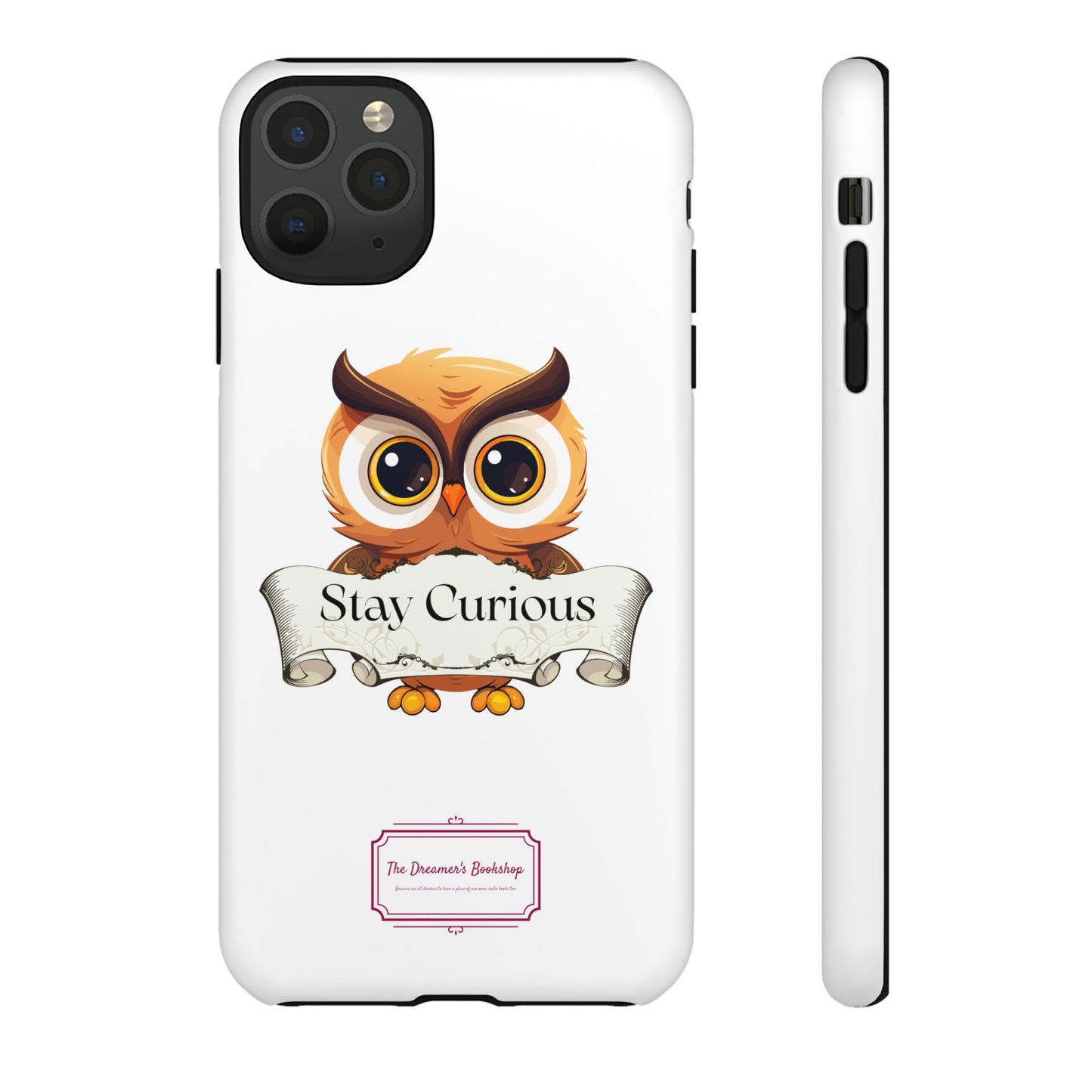 Inspired Phone Case with Stay Curious - The Dreamer's Bookshop Design