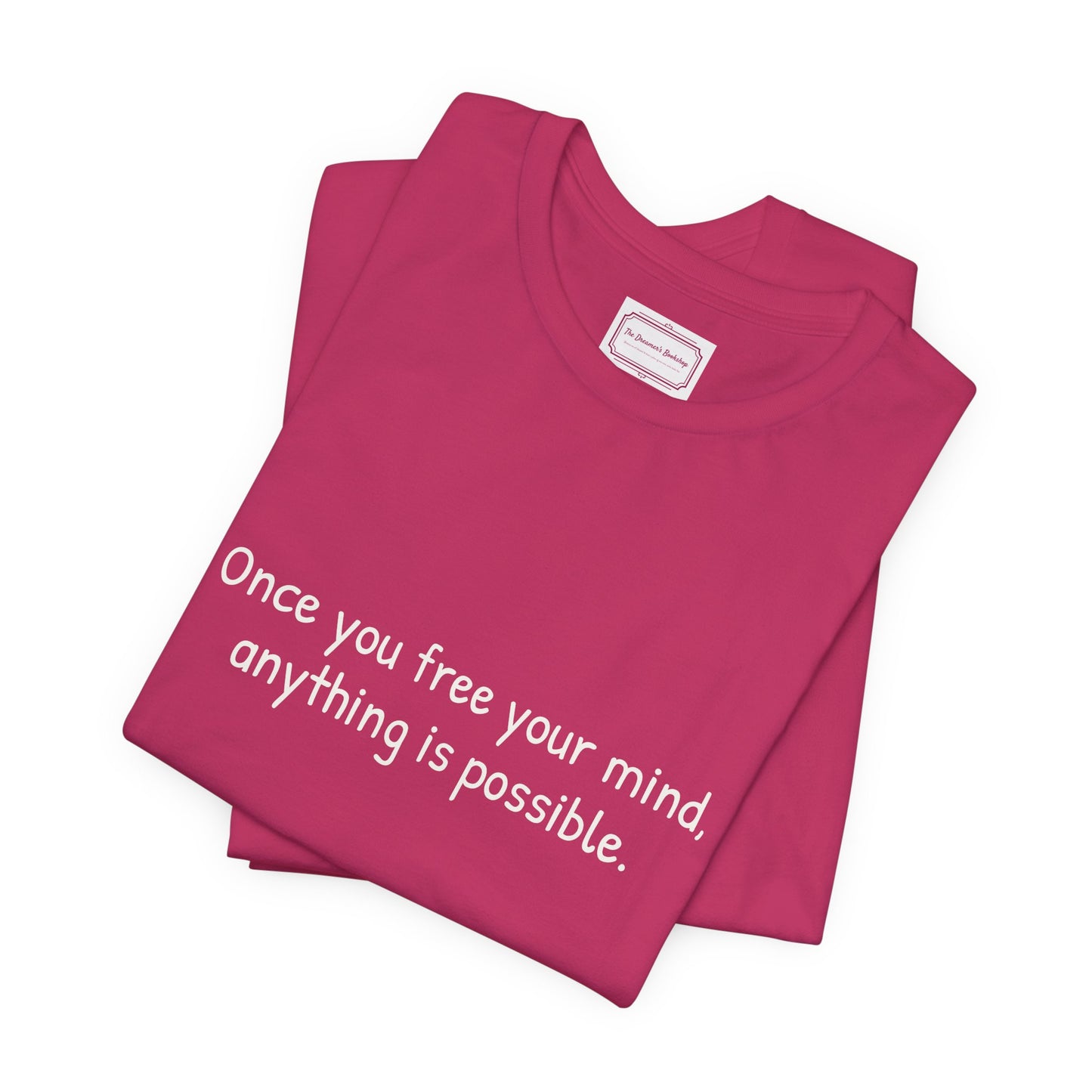 Inspirational Unisex T-shirt - Once you Free