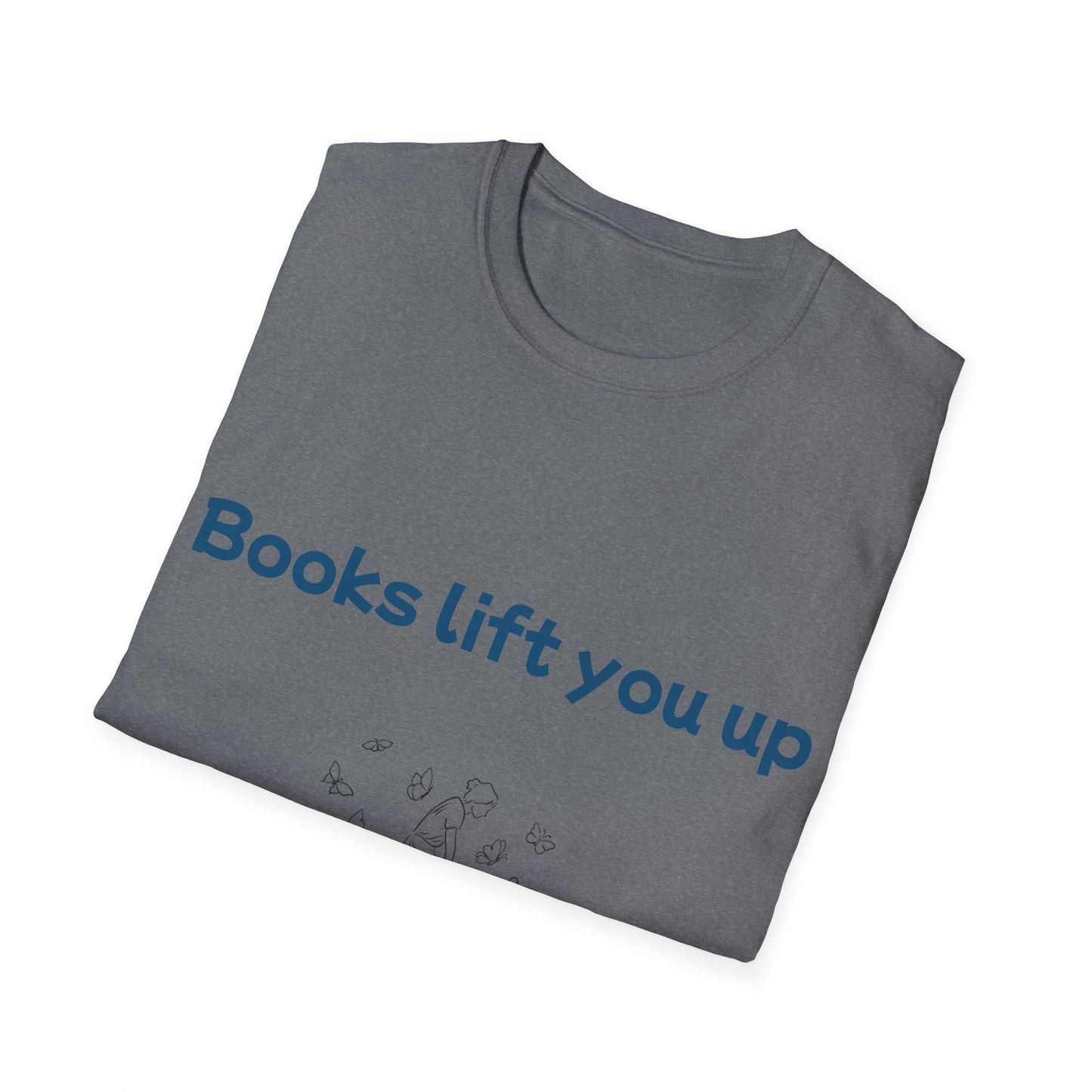 Inspirational Unisex Softstyle T-Shirt - Books Lift You Up