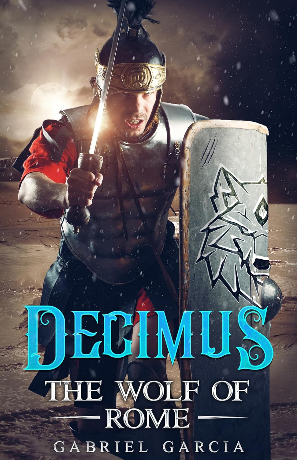 Decimus: The Wolf Of Rome (Book 2 of 2) Tales from The Gathering) · Gabriel Garcia ✦ Indie Paperback
