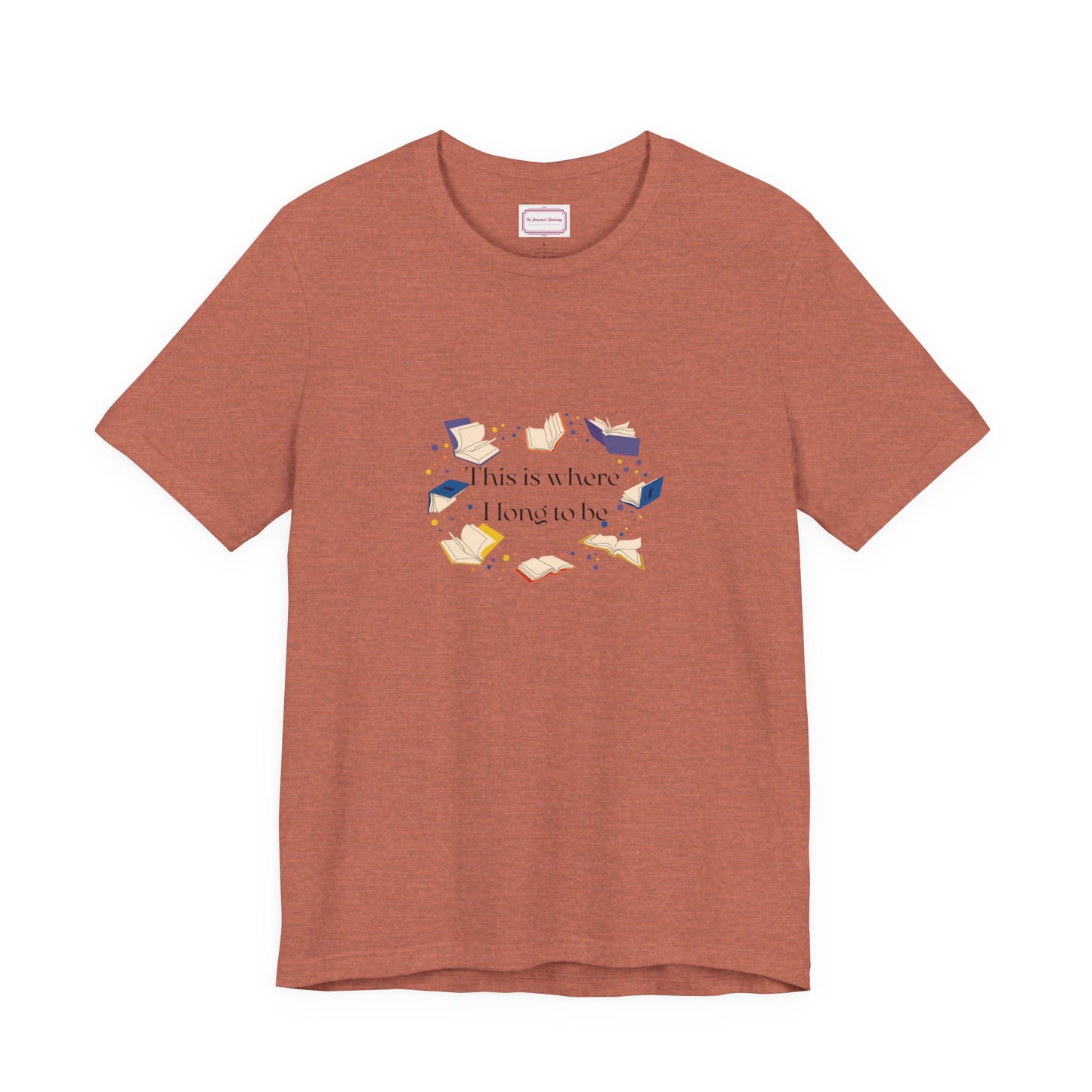 Inspirational Unisex T-shirt - Where I Long to Be