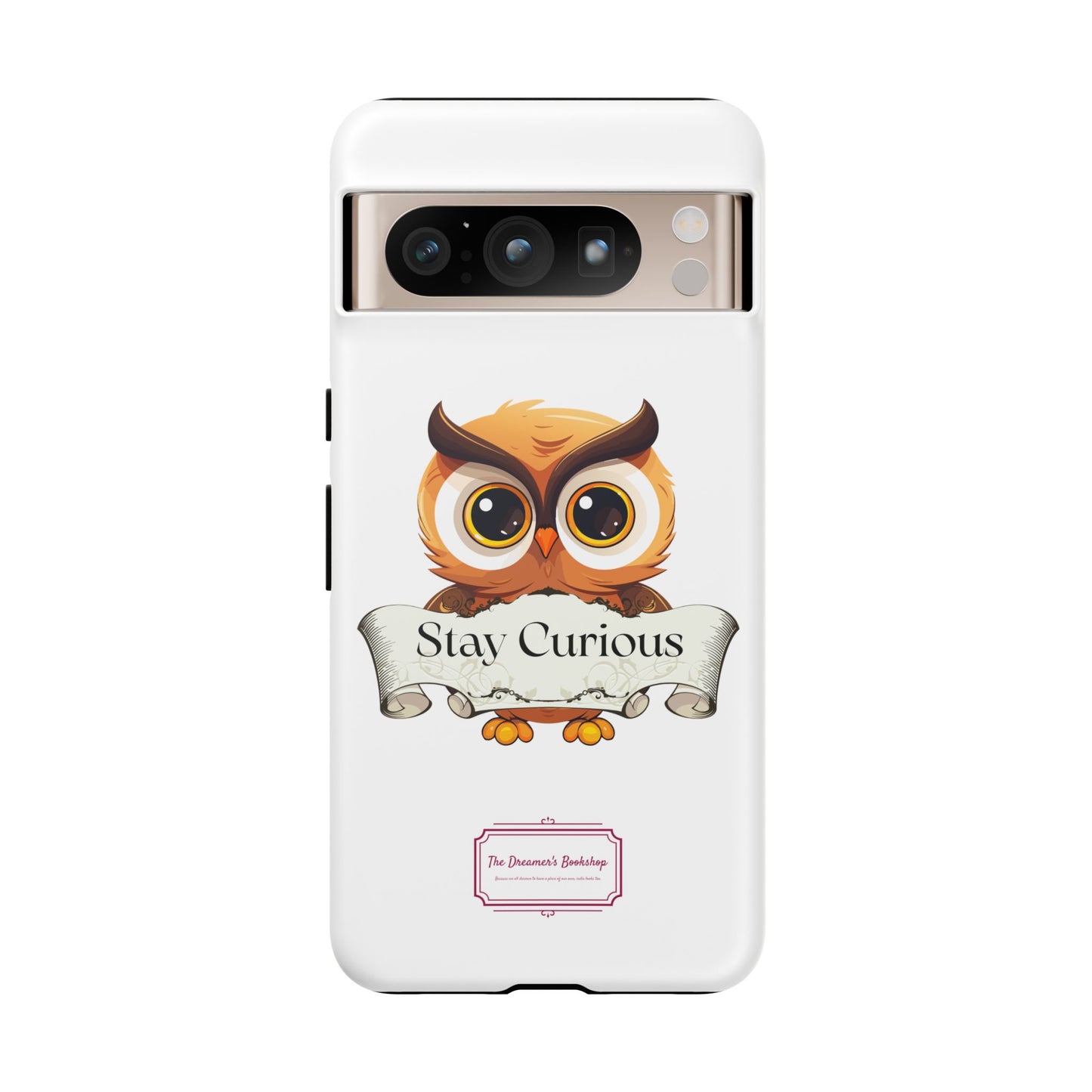 Google - Artistic Phone Case with Stay Curious - The Dreamer's Bookshop Design - Tough Cases
