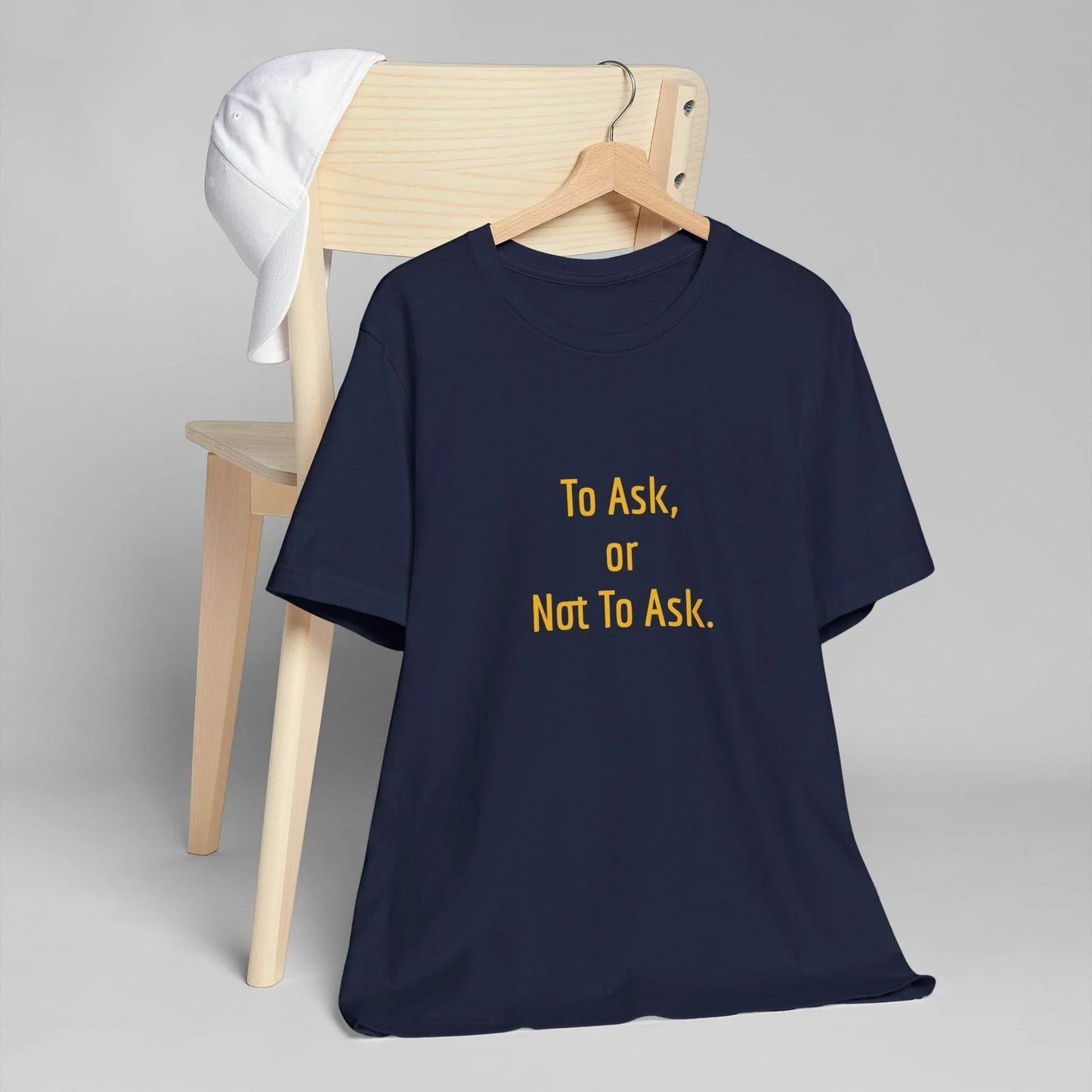 Unisex Jersey T-Shirt - 'To Ask' Philosophical - The Dreamer's Bookshop.