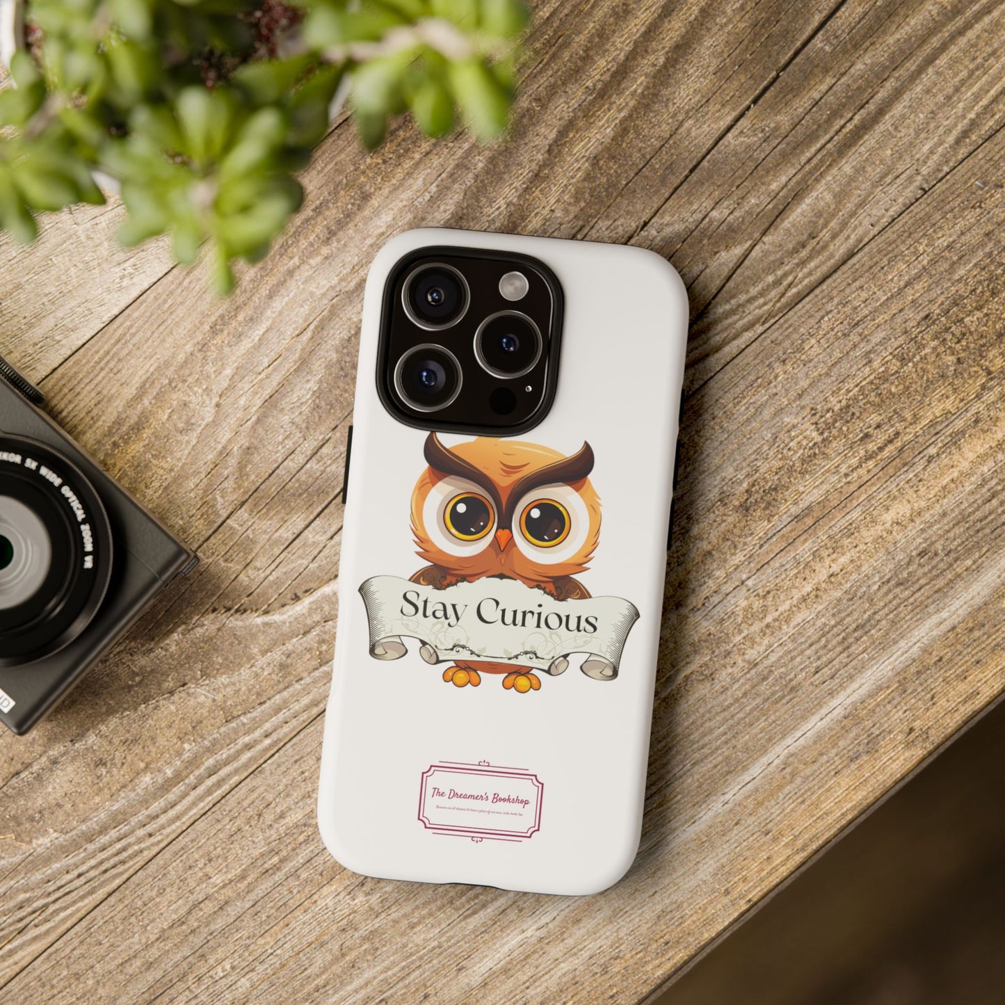Inspired Phone Case with Stay Curious - The Dreamer's Bookshop Design
