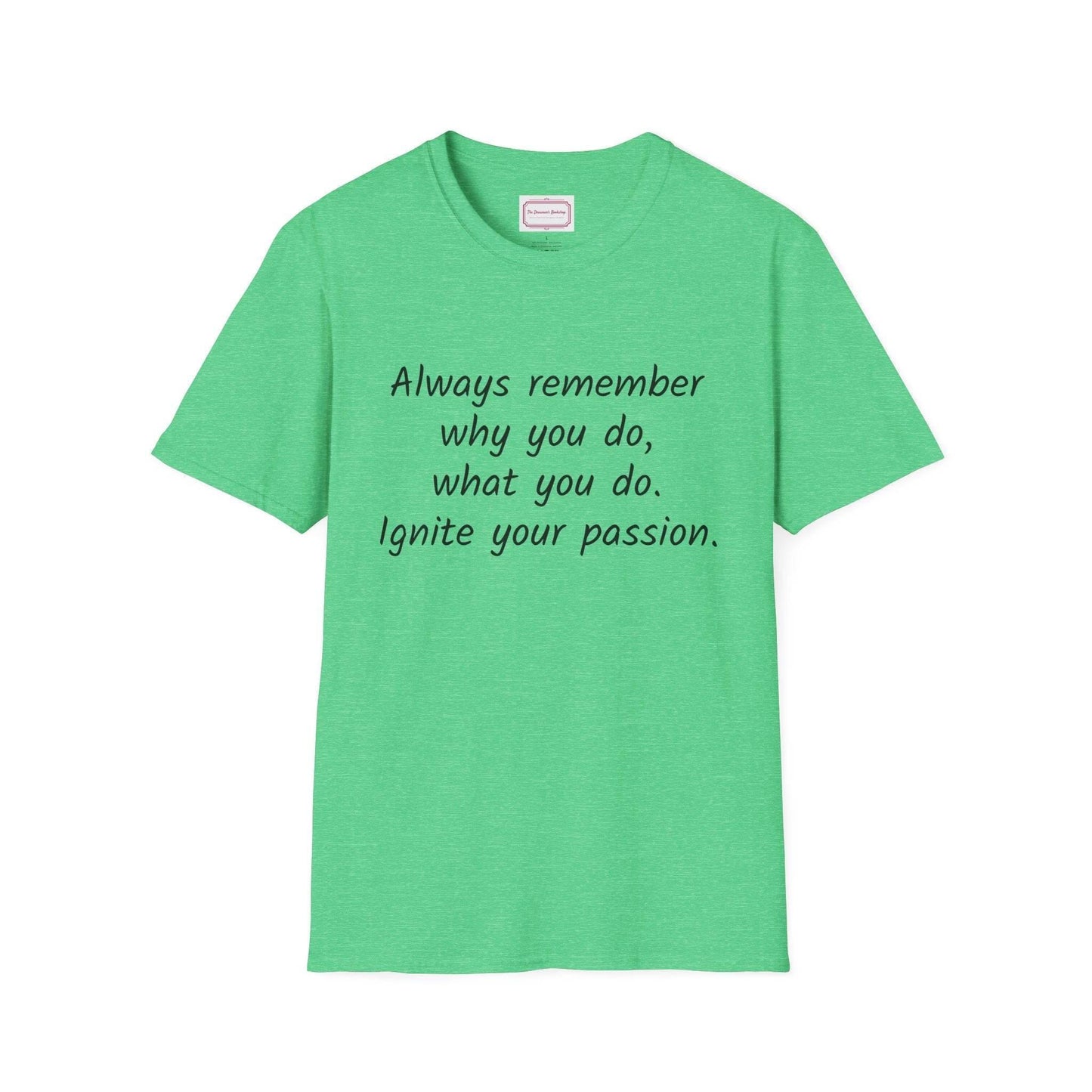 Inspirational Quote Unisex T-Shirt - Ignite Your Passion - The Dreamer's Bookshop.